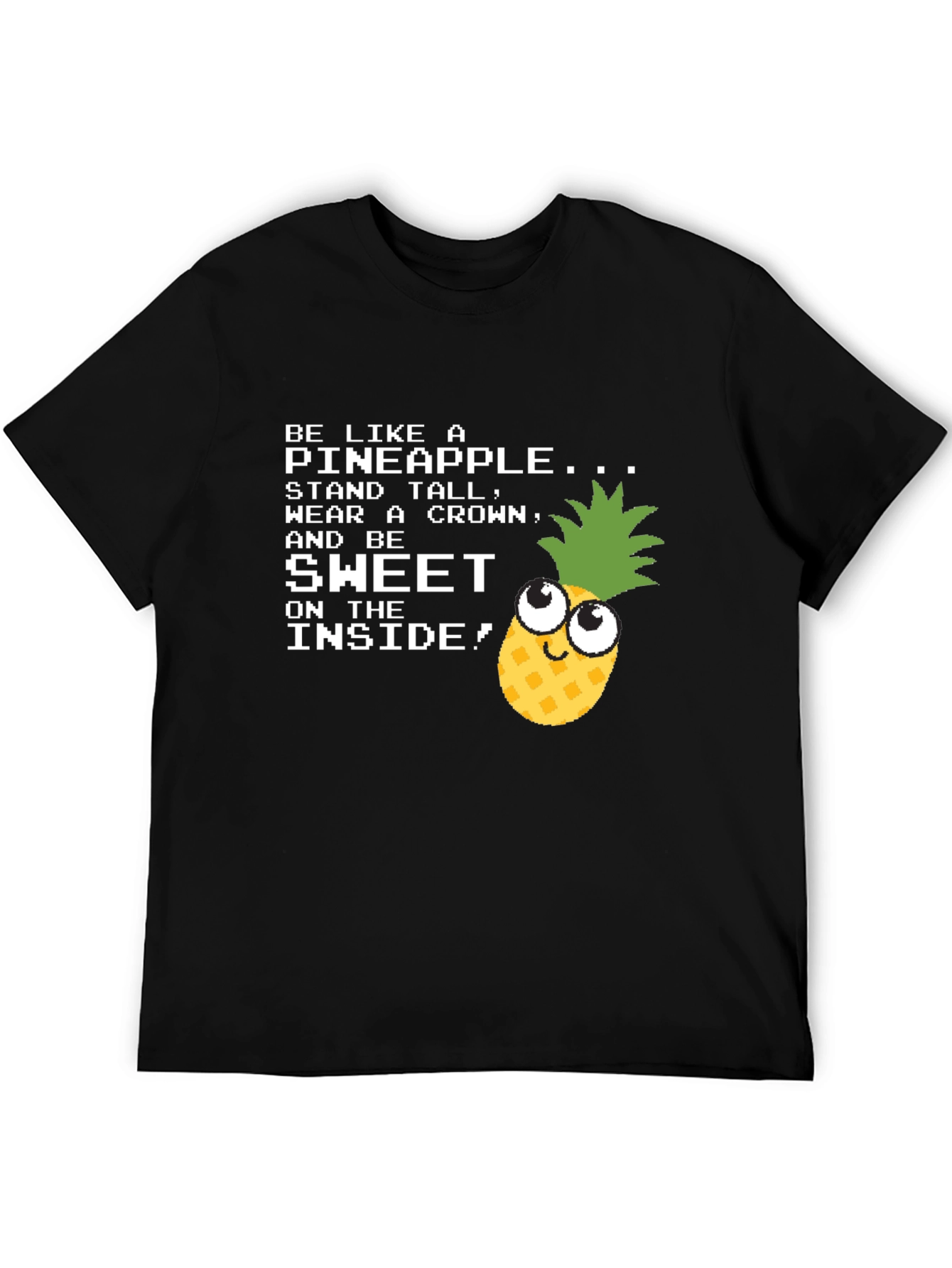 Be Like a Pineapple Funny Graphic T-Shirt
