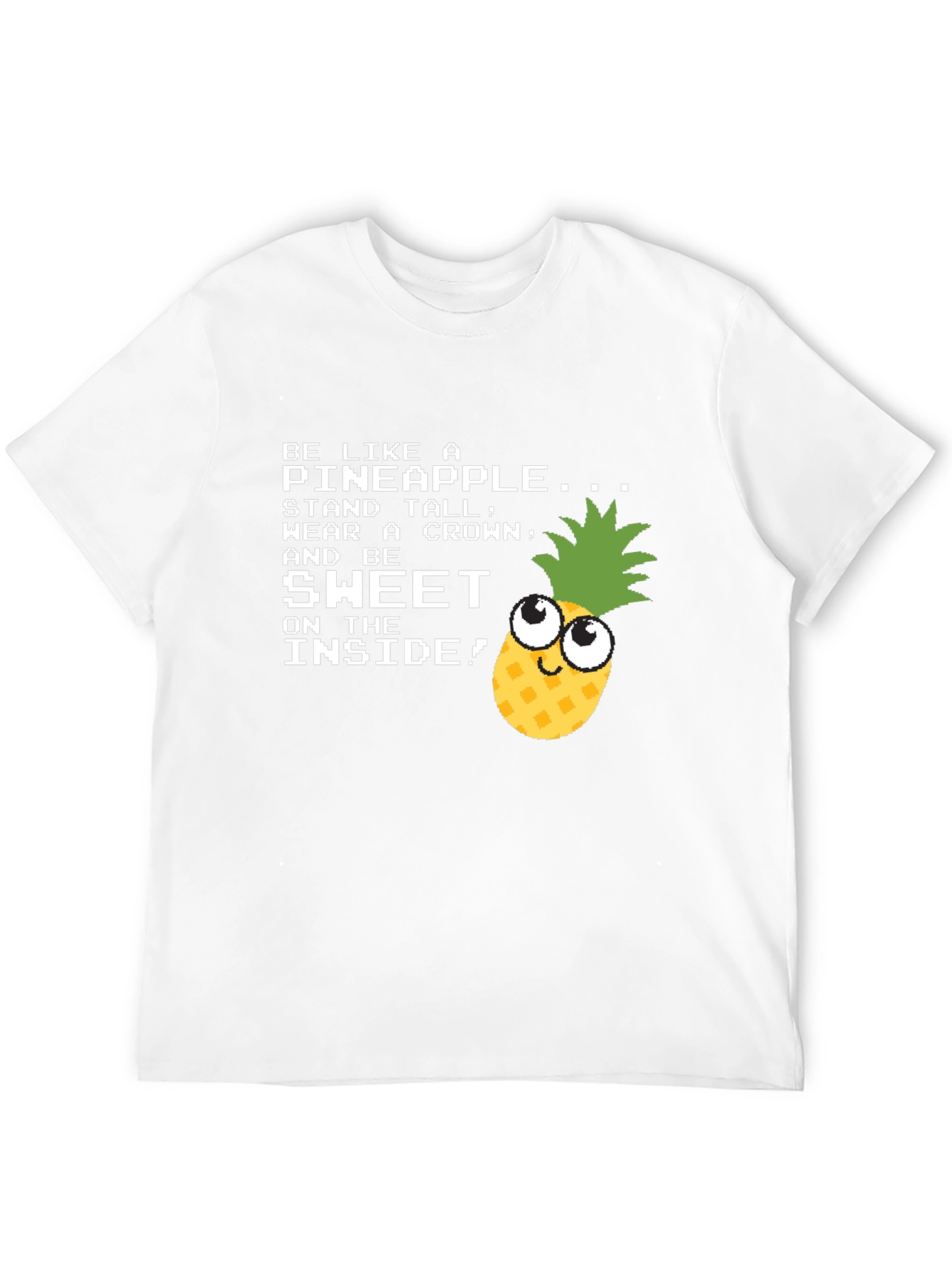 Be Like a Pineapple Funny Graphic T-Shirt