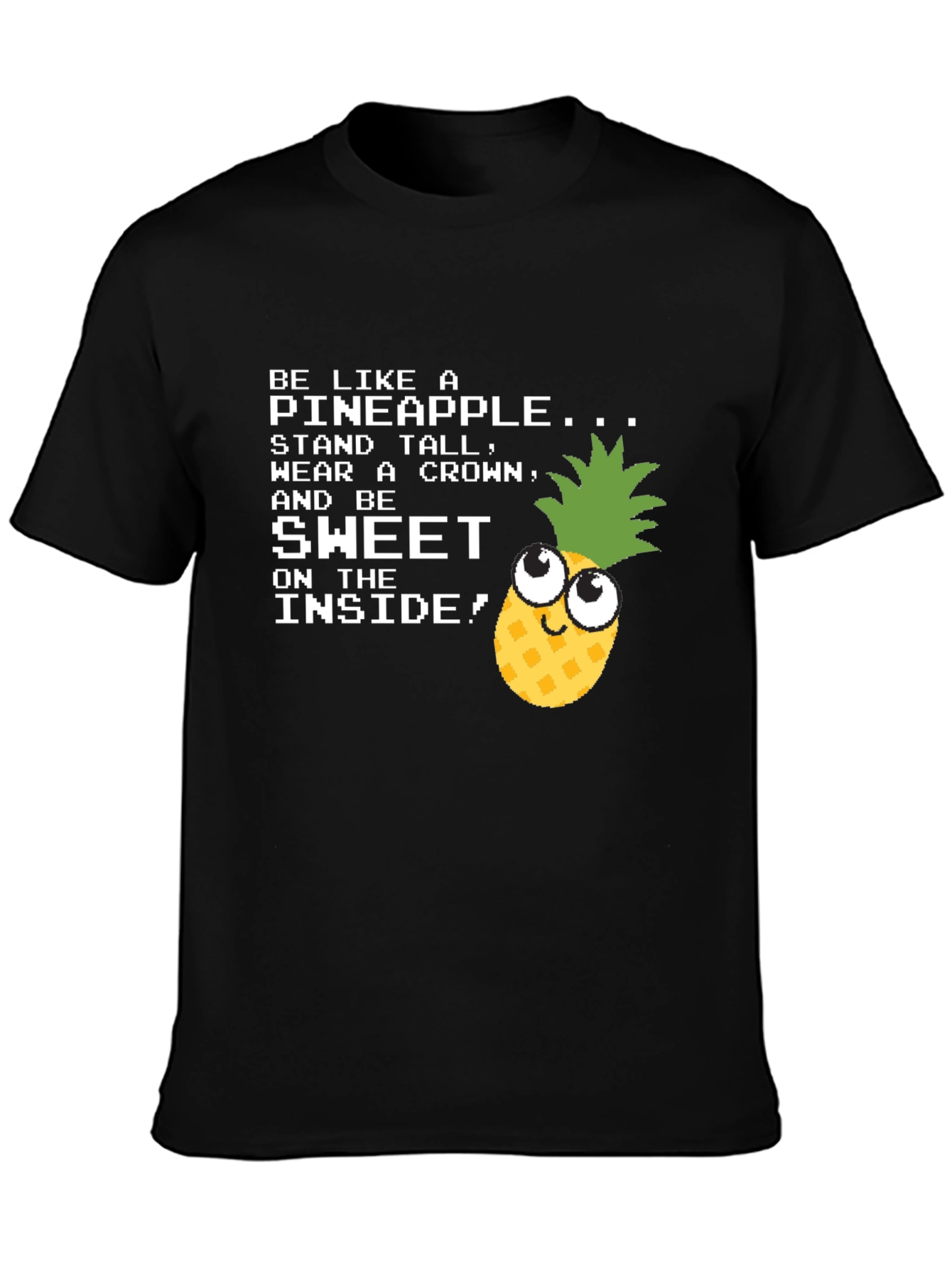 Be Like a Pineapple Funny Graphic T-Shirt