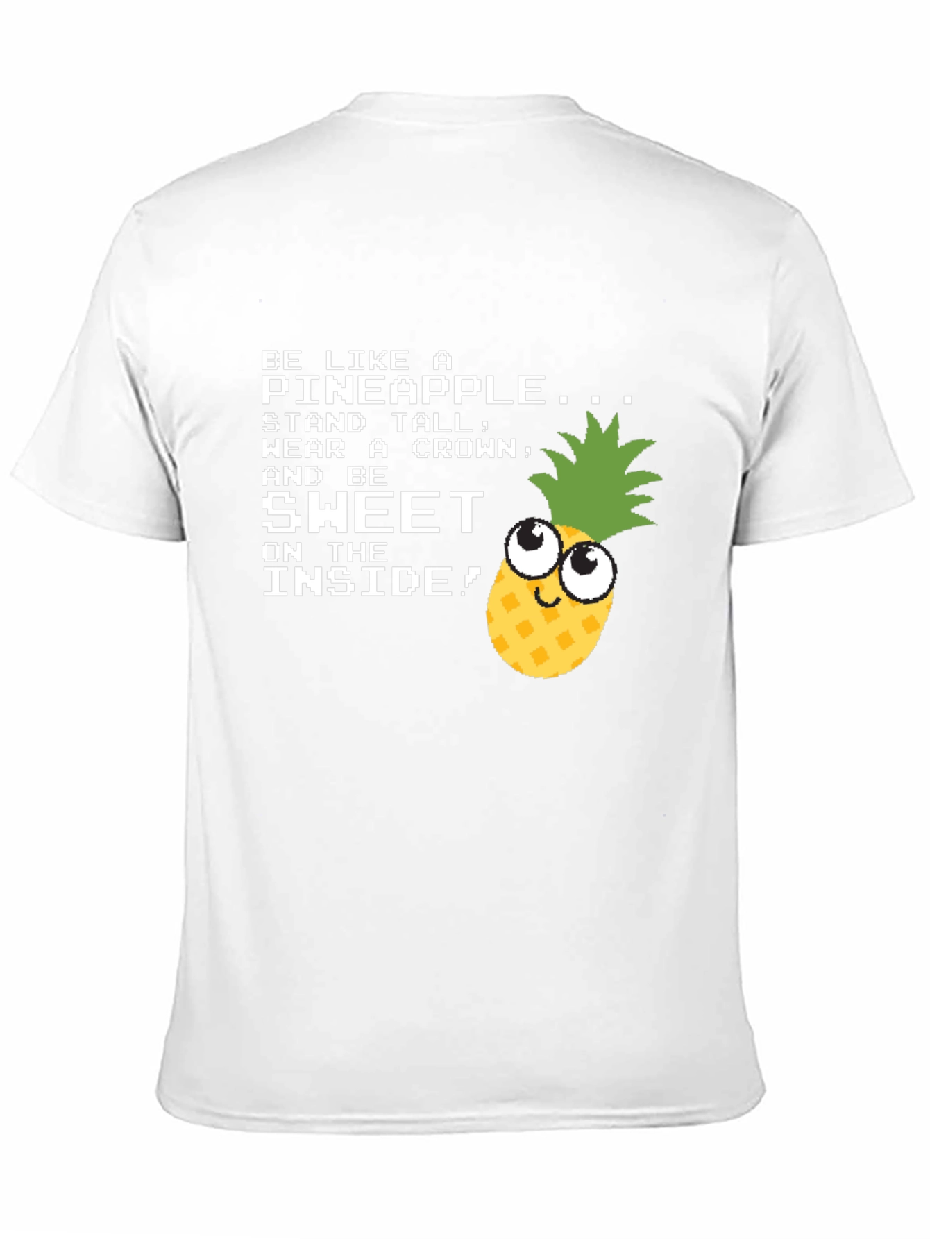 Be Like a Pineapple Funny Graphic T-Shirt