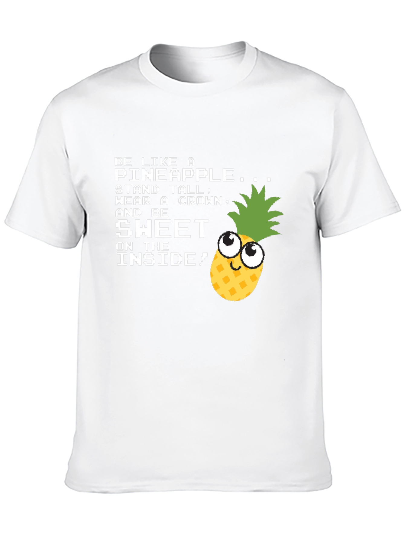 Be Like a Pineapple Funny Graphic T-Shirt