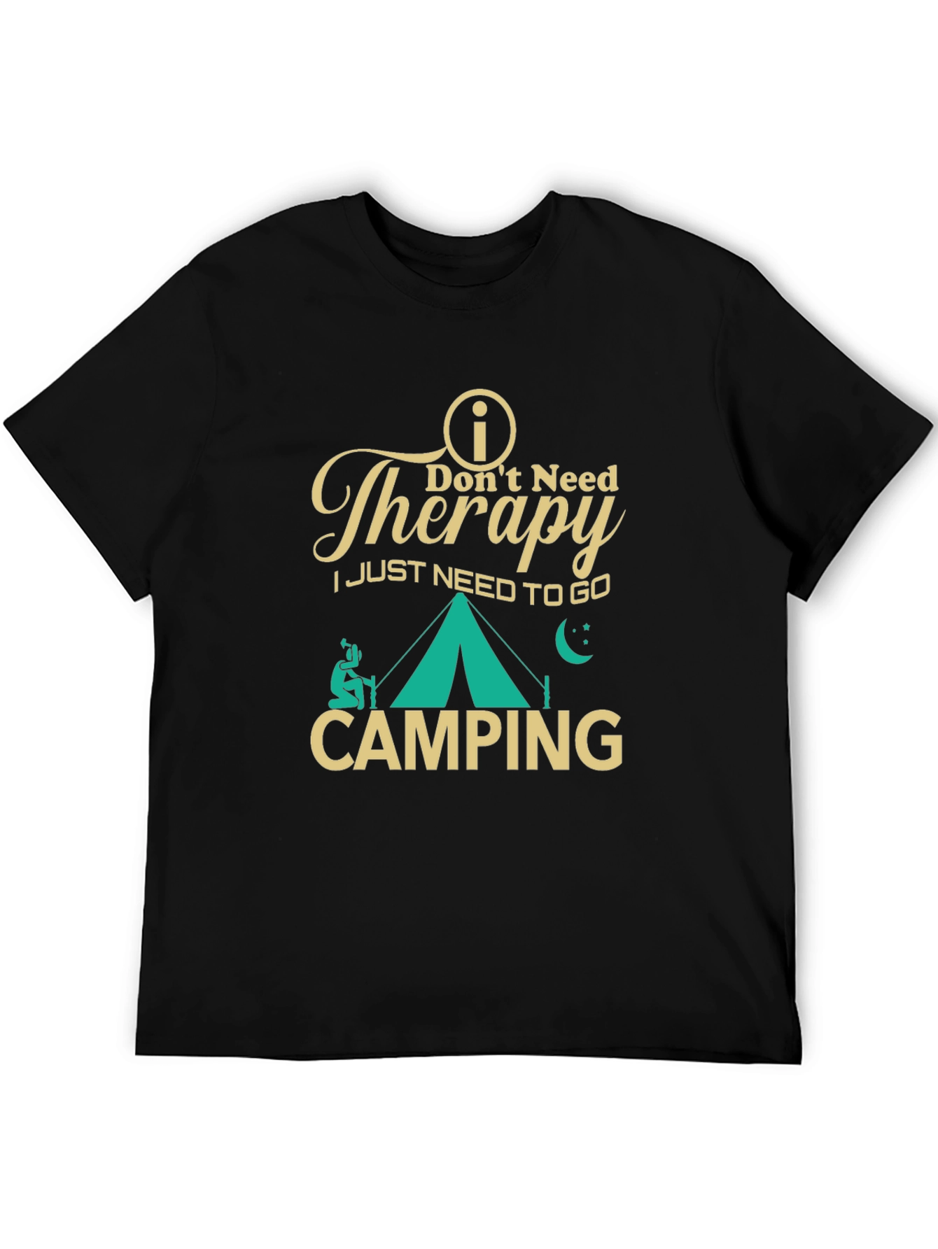 Dont Need Therapy Camping T-Shirt
