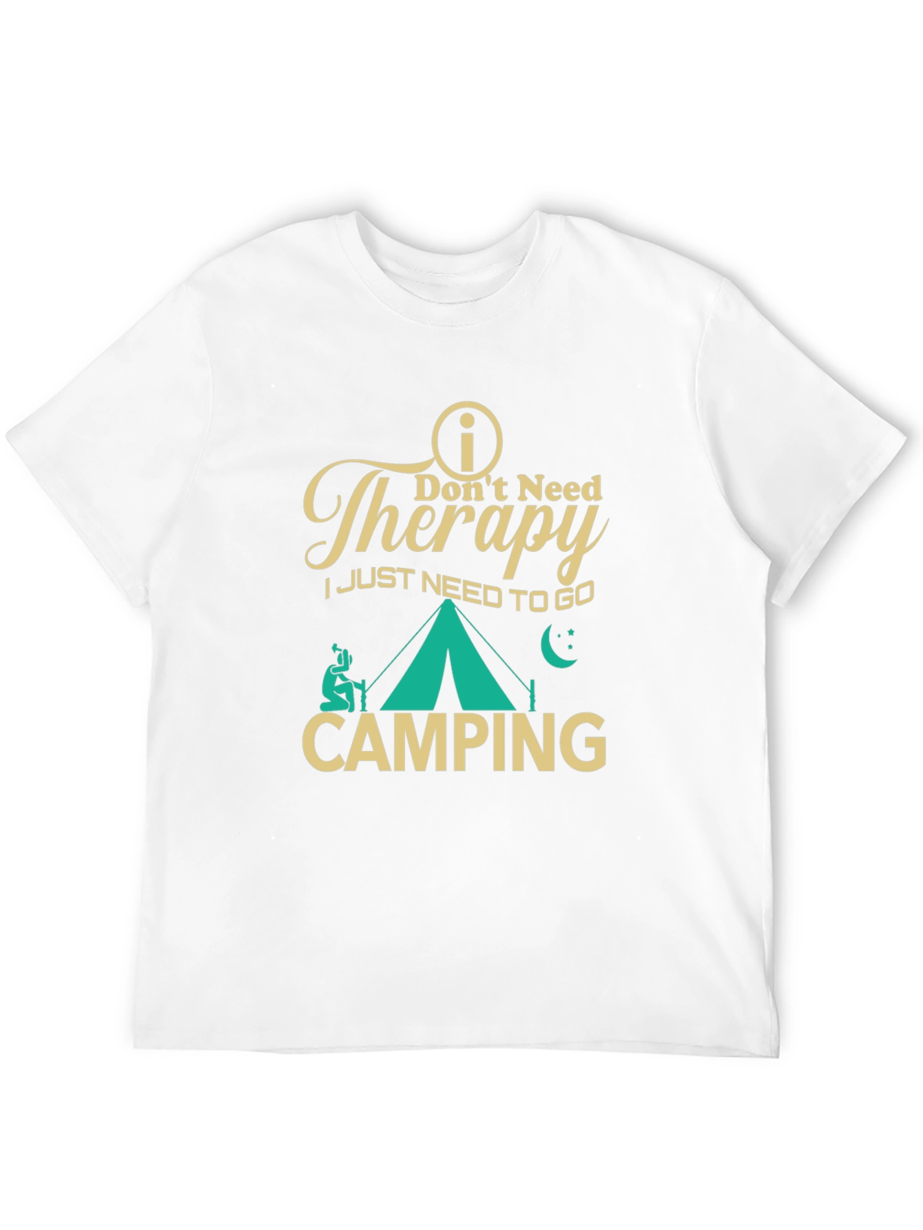 Dont Need Therapy Camping T-Shirt