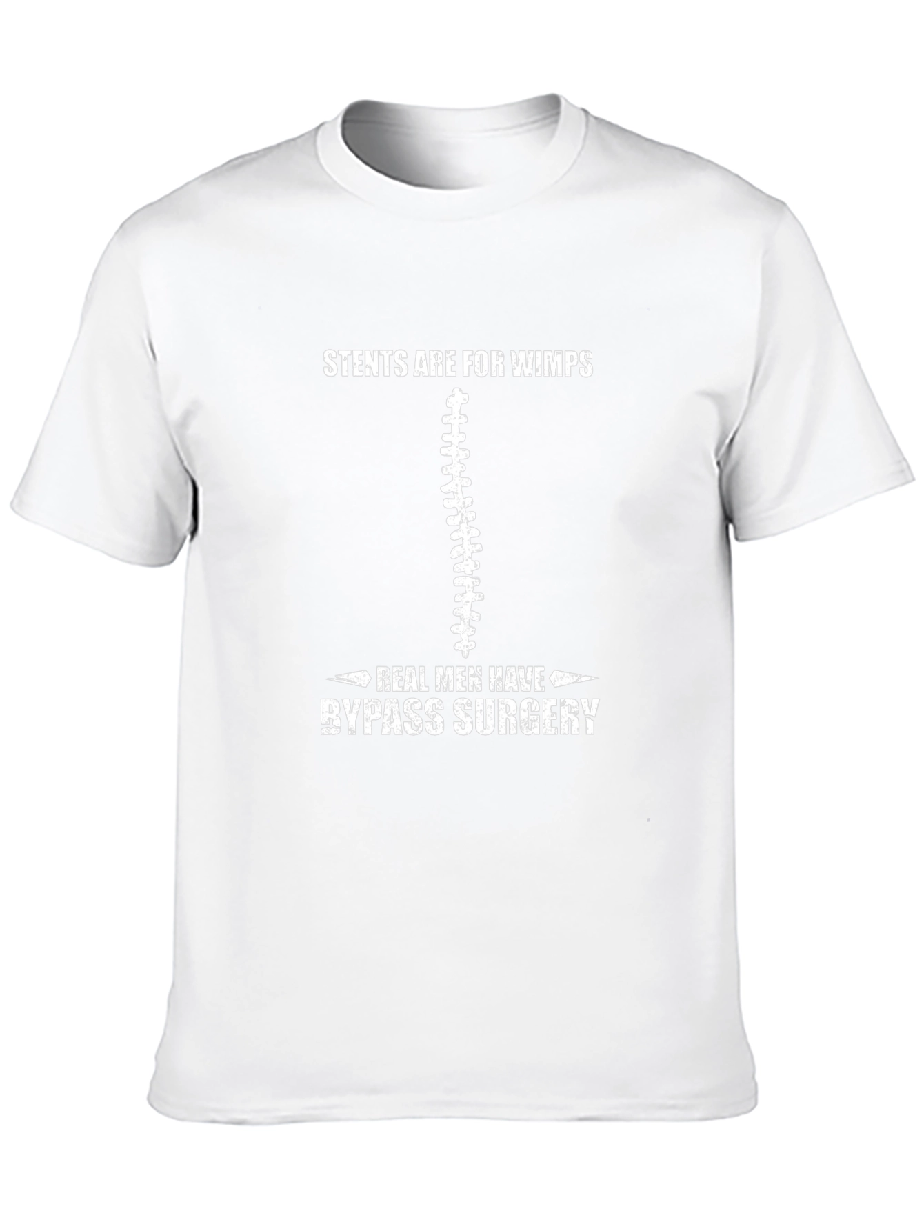 Stents Are For Wimps Bypass Surgery T-Shirt