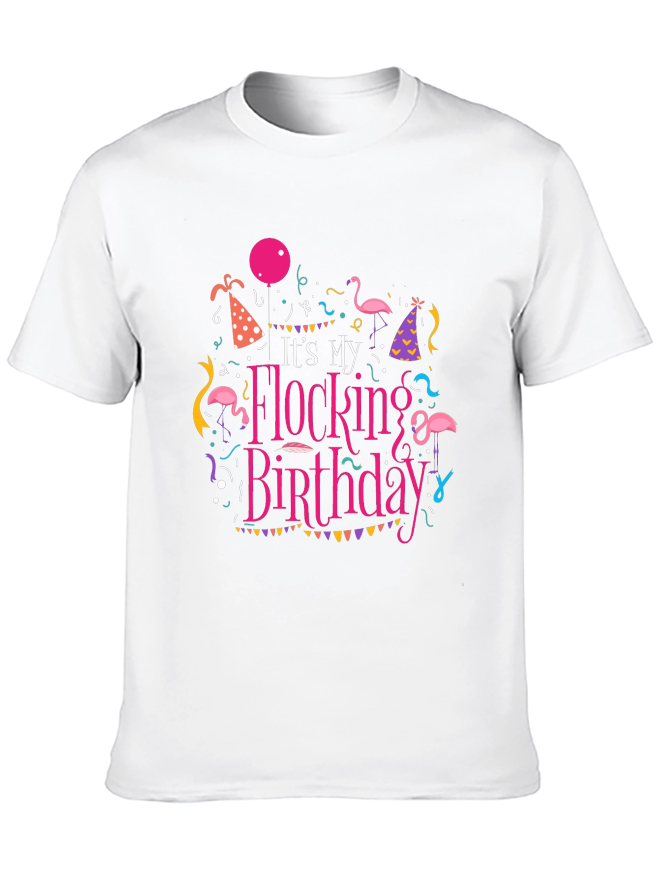 Its My Flocking Birthday T-Shirt