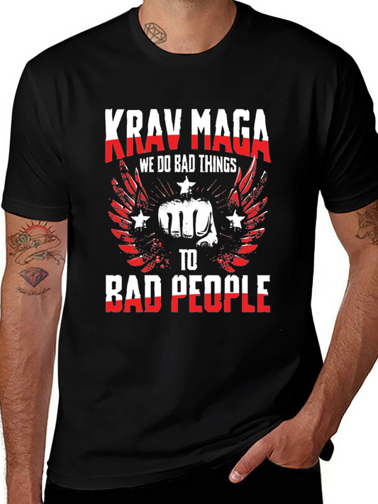 Krav Maga T-Shirt - We Do Bad Things to Bad People