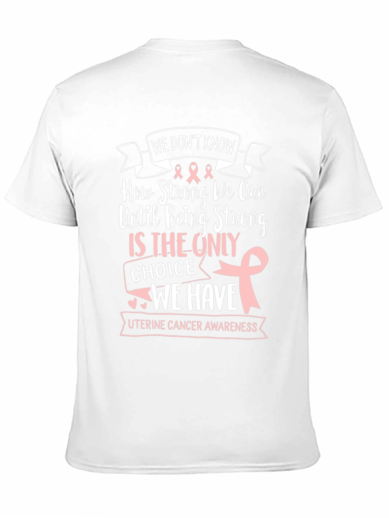 Uterine Cancer Awareness T-Shirt - Strong Women