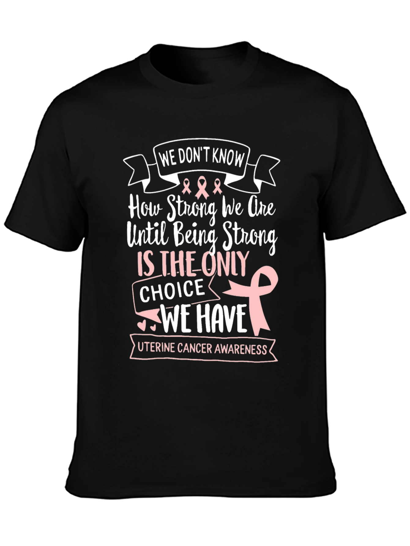 Uterine Cancer Awareness T-Shirt - Strong Women