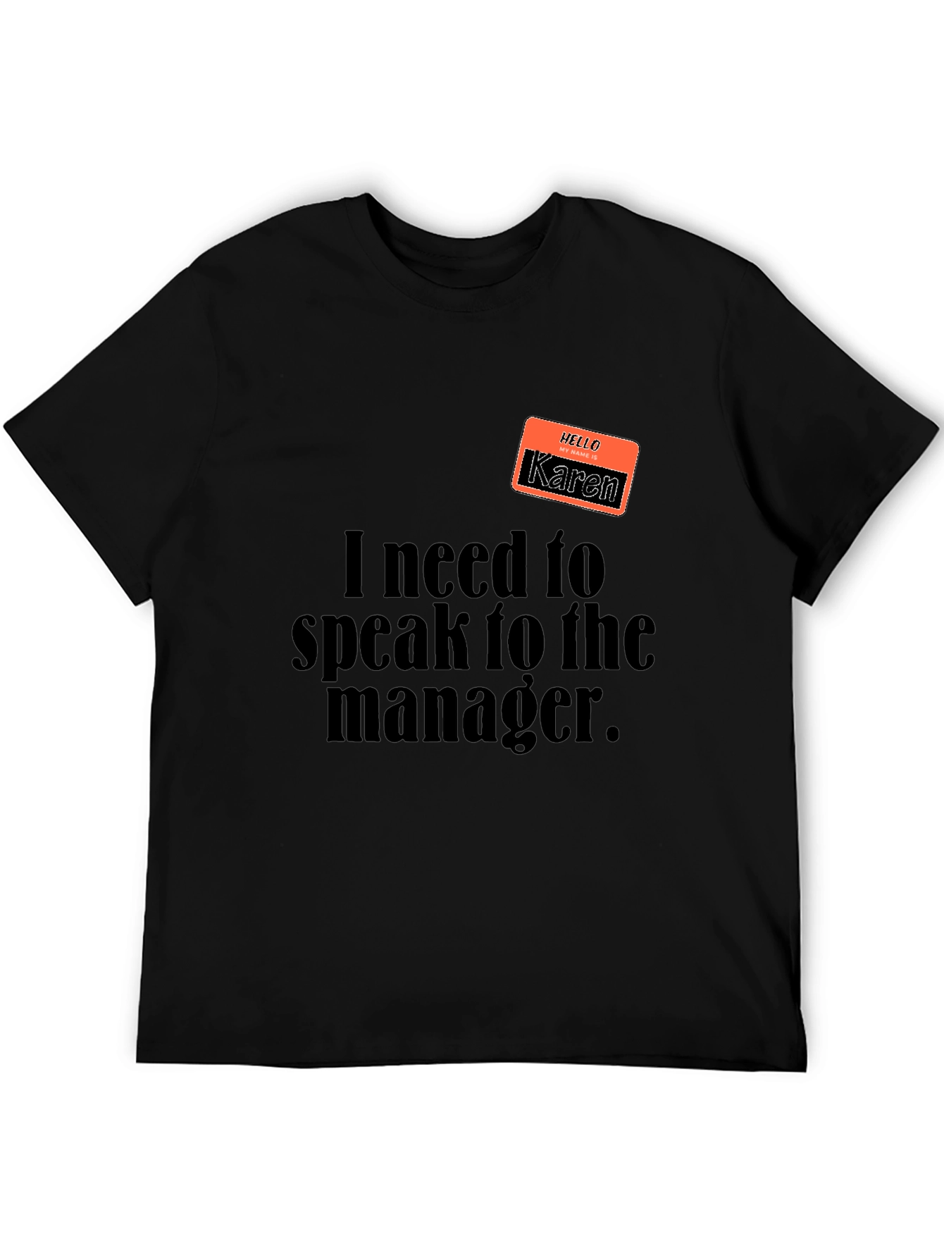 Karen T-Shirt - Speak to the Manager
