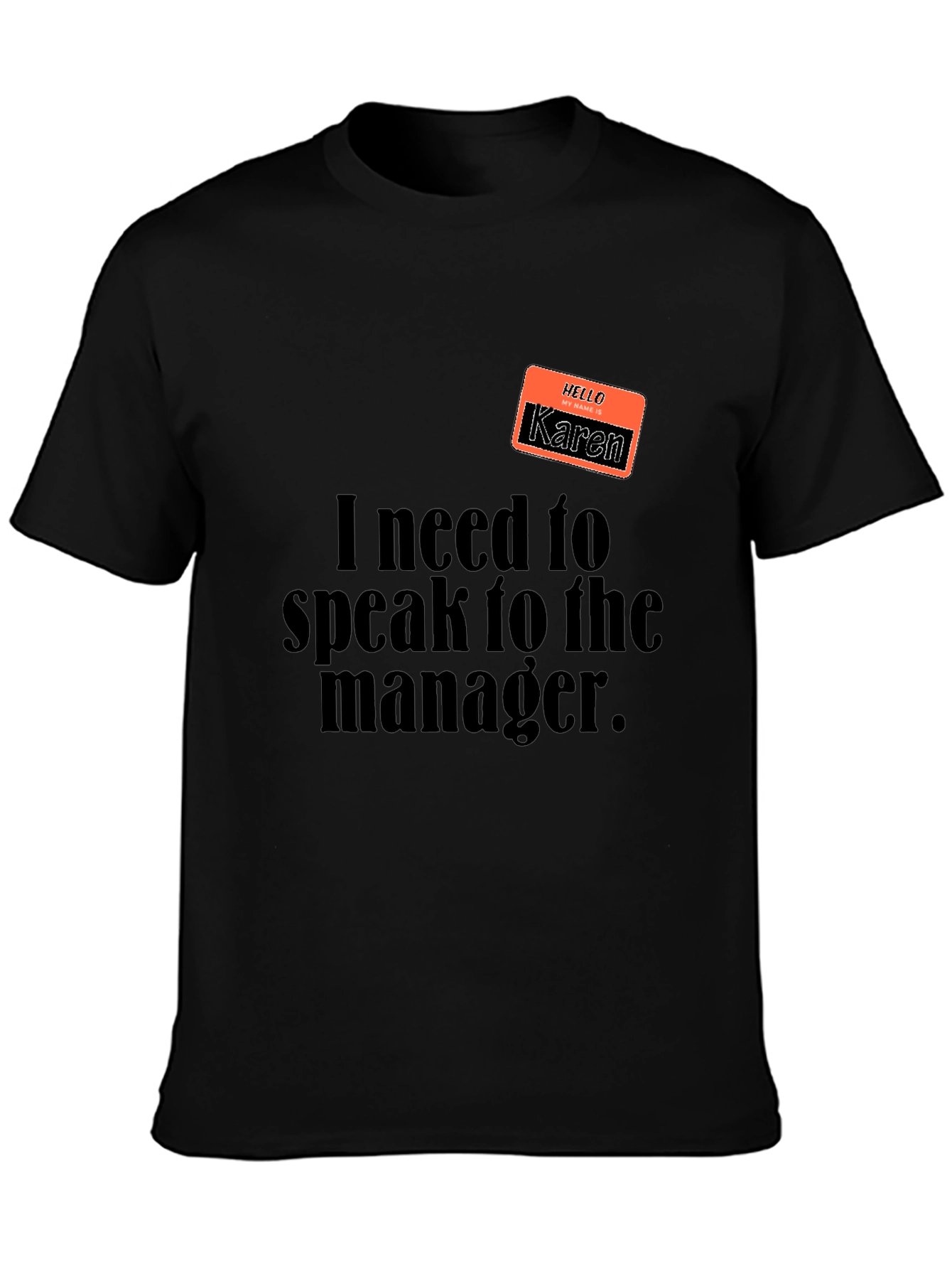 Karen T-Shirt - Speak to the Manager