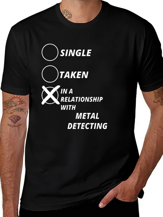 Metal Detecting Relationship T-Shirt - Funny Hobby Tee