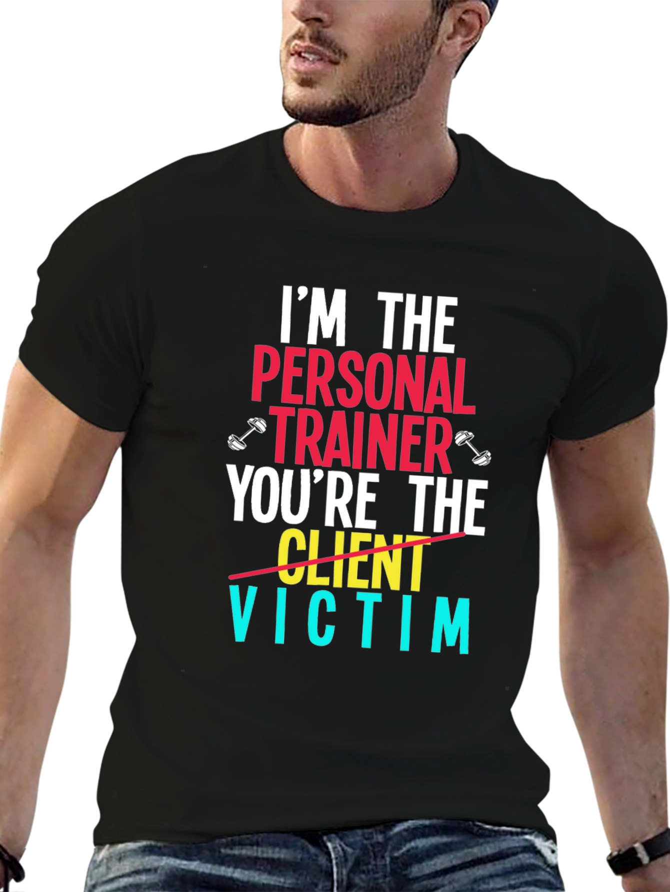 Im The Personal Trainer T-Shirt - Funny Gym Tee