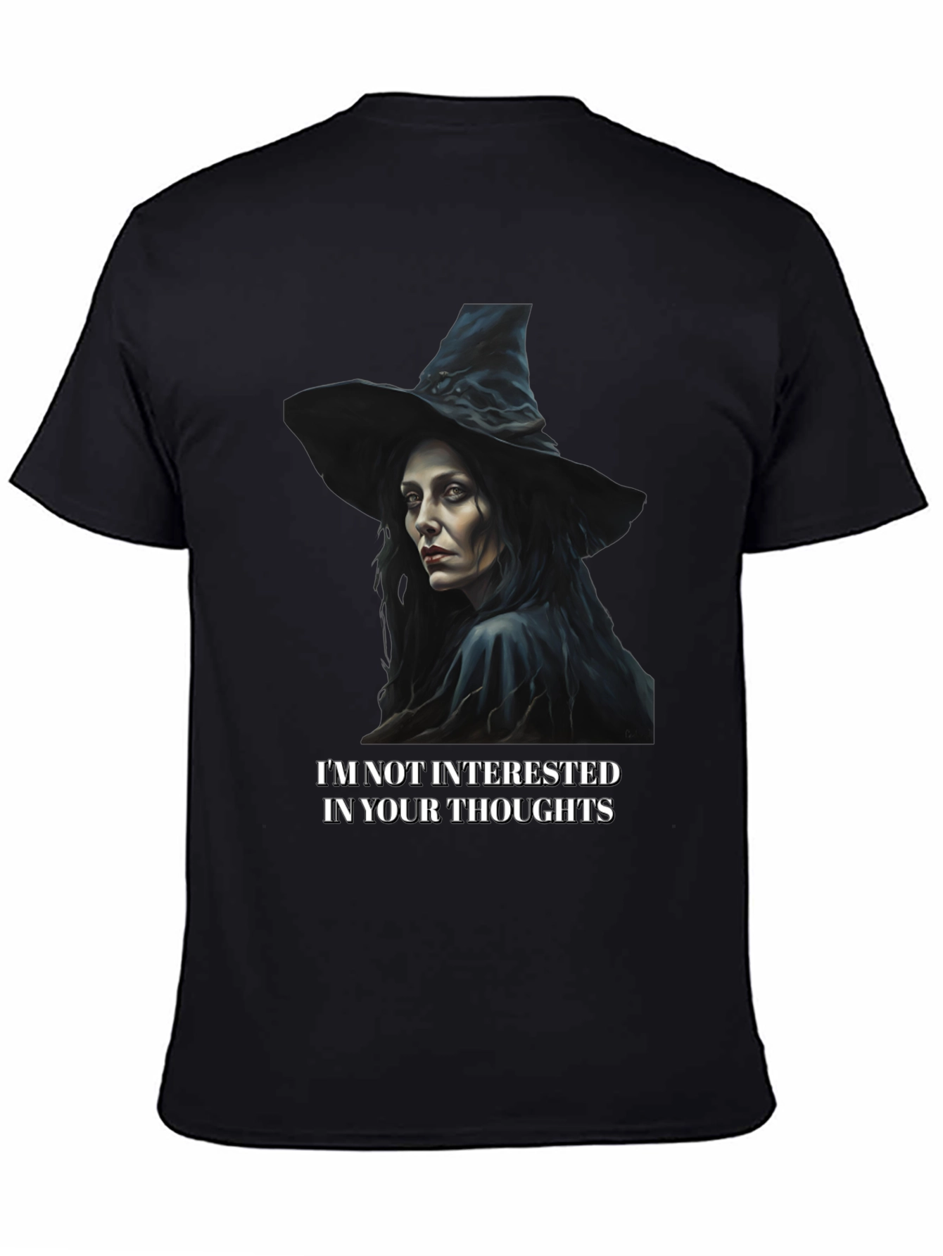 Witchy T-Shirt: Not Interested In Your Thoughts