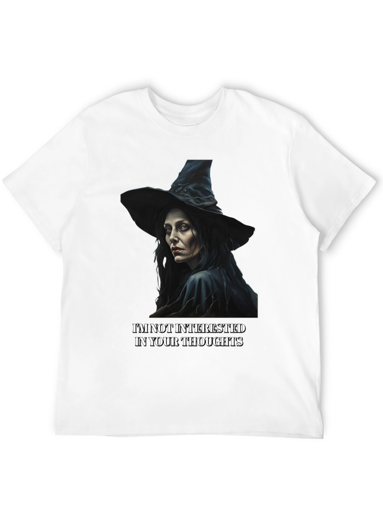 Witchy T-Shirt: Not Interested In Your Thoughts