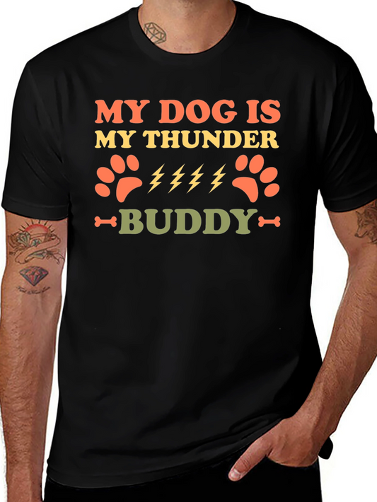 Dog Lover T-Shirt - My Dog is My Thunder Buddy