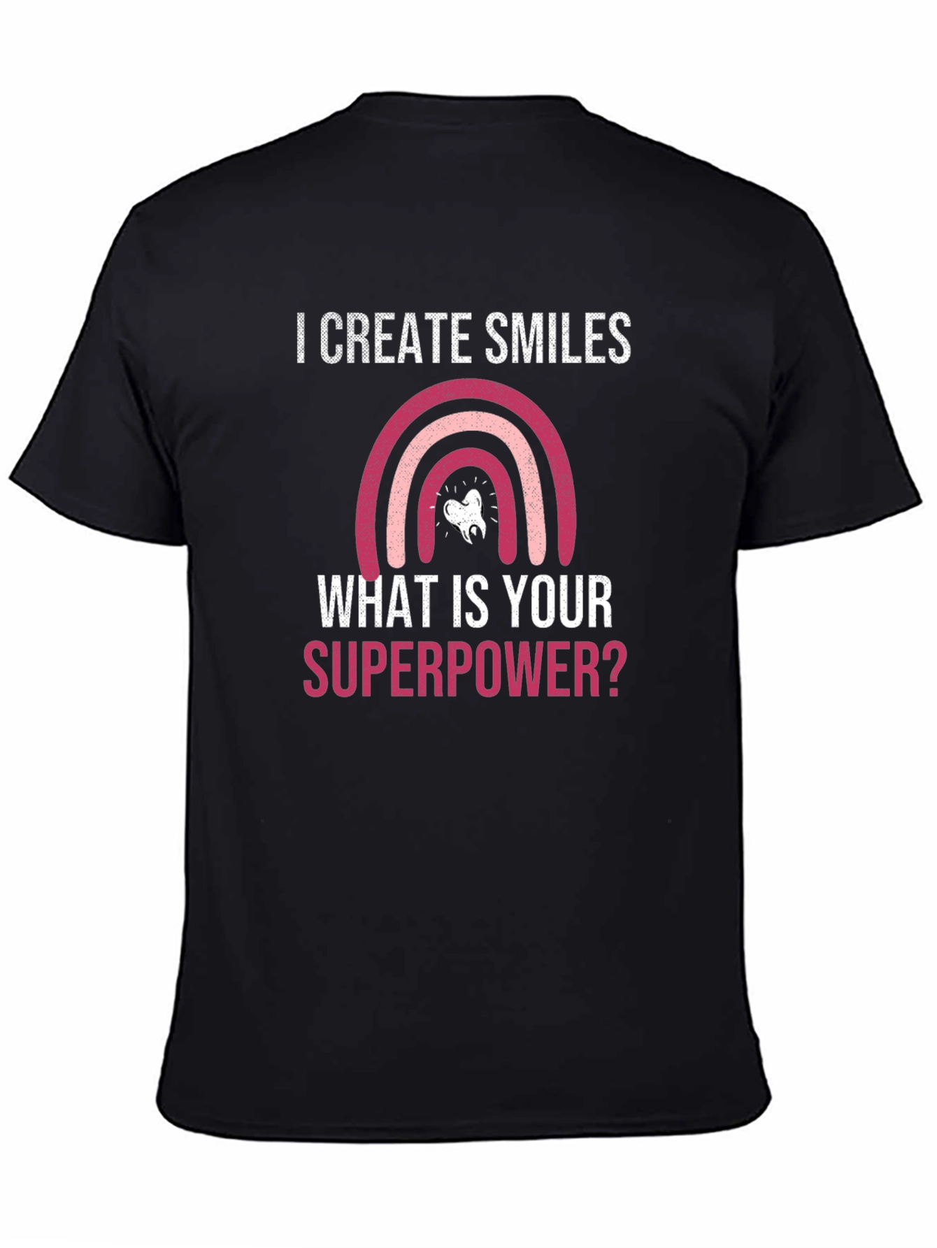 I Create Smiles Superpower Graphic Tee