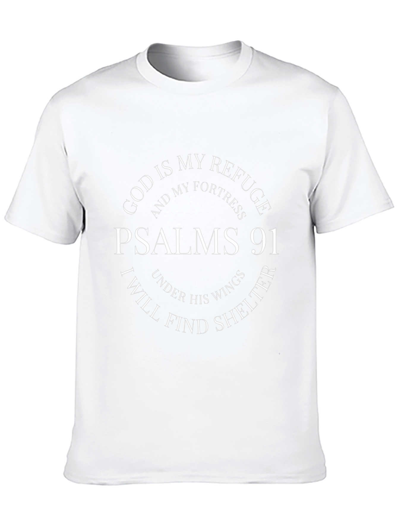 Psalms 91 Christian T-Shirt - God Is My Refuge