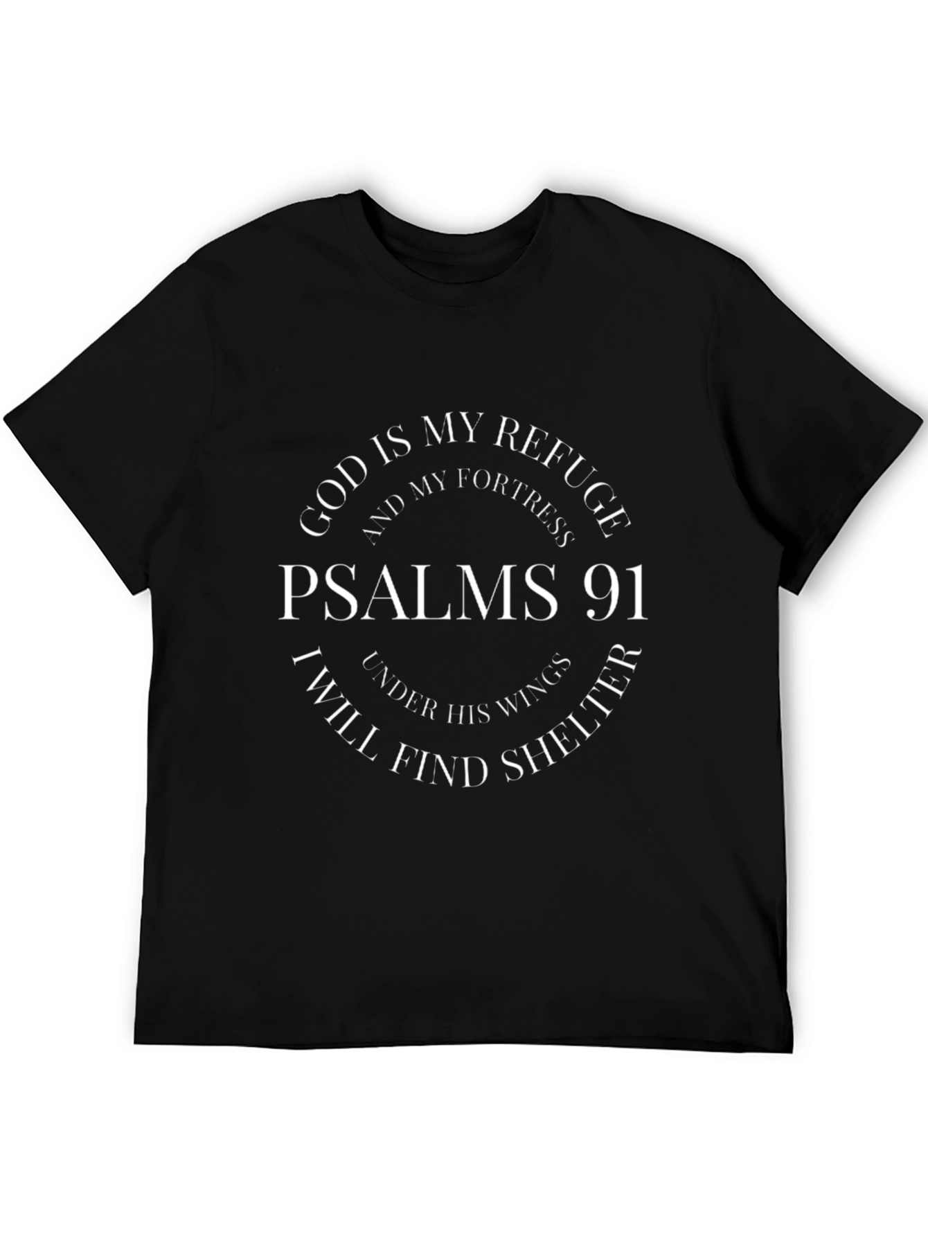 Psalms 91 Christian T-Shirt - God Is My Refuge