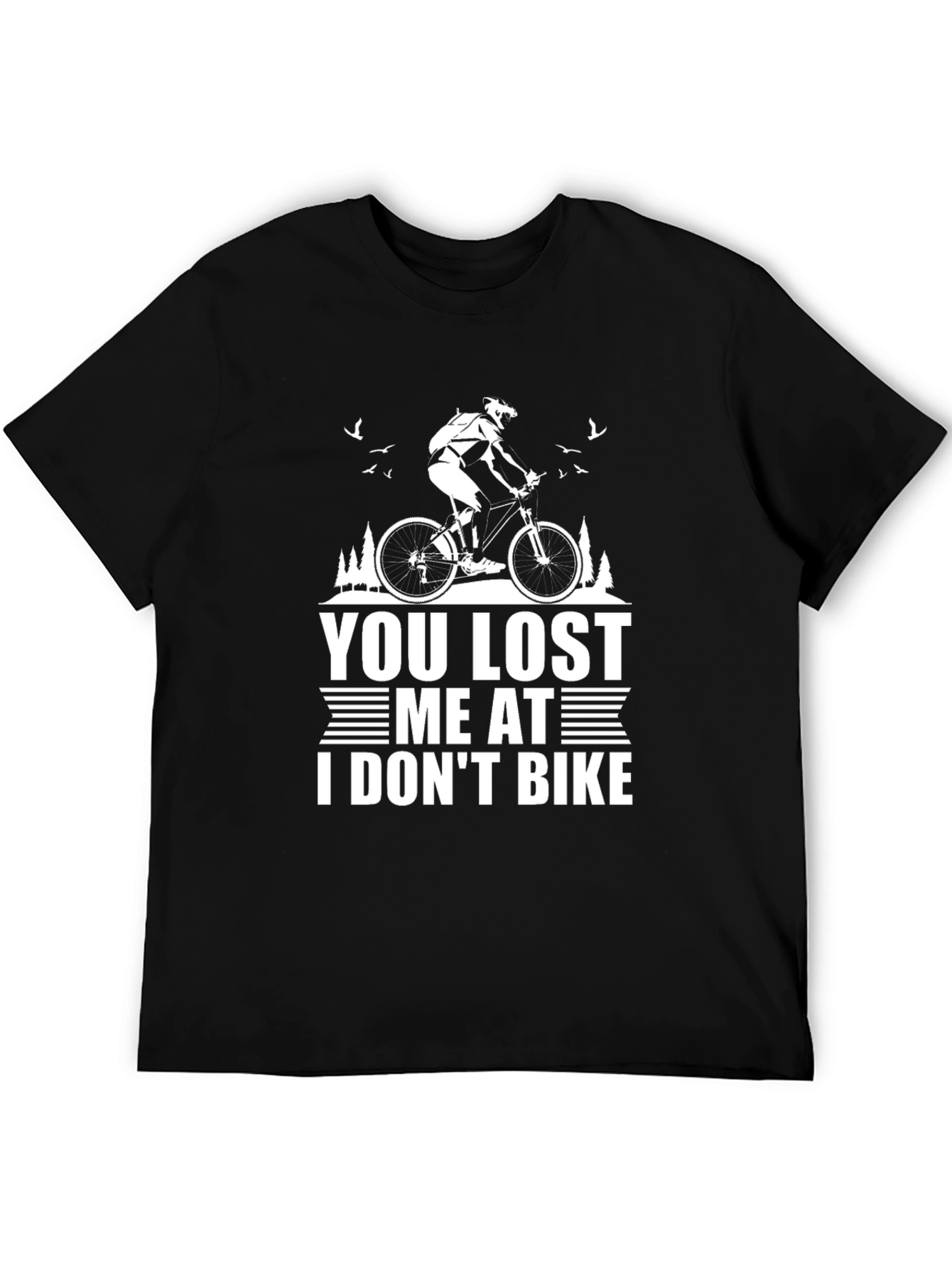 You Lost Me At I Dont Bike Black T-Shirt