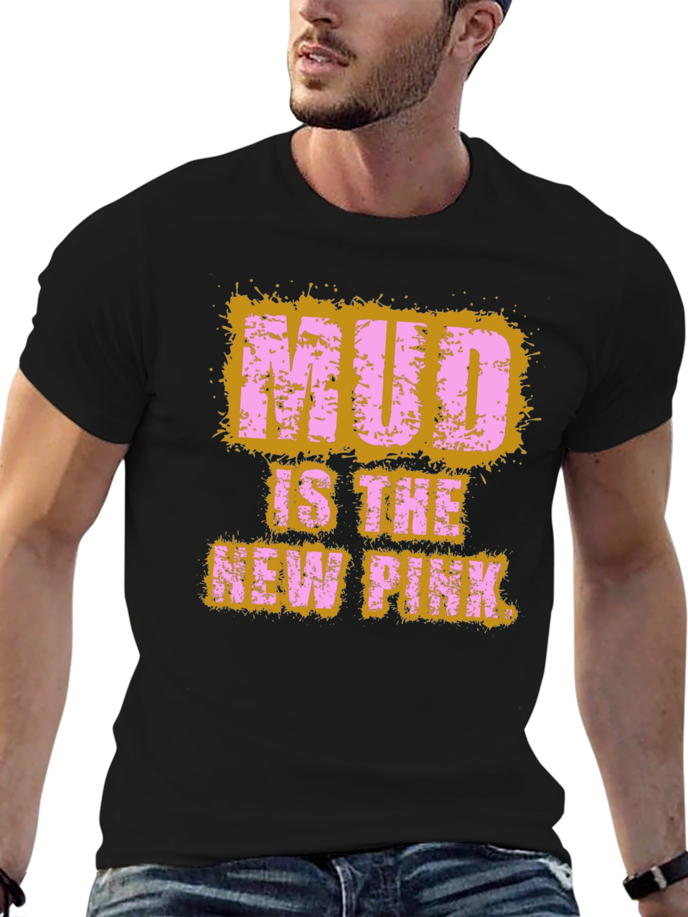 Mud Is The New Pink Graphic T-Shirt