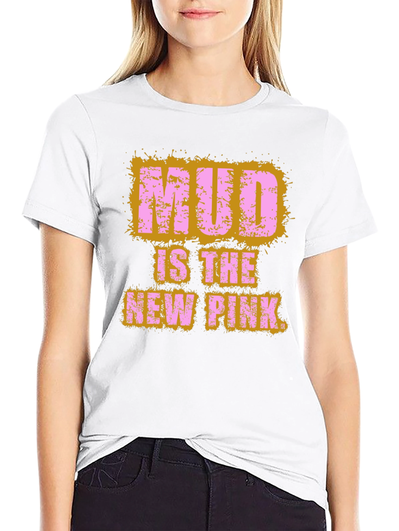 Mud Is The New Pink Graphic T-Shirt