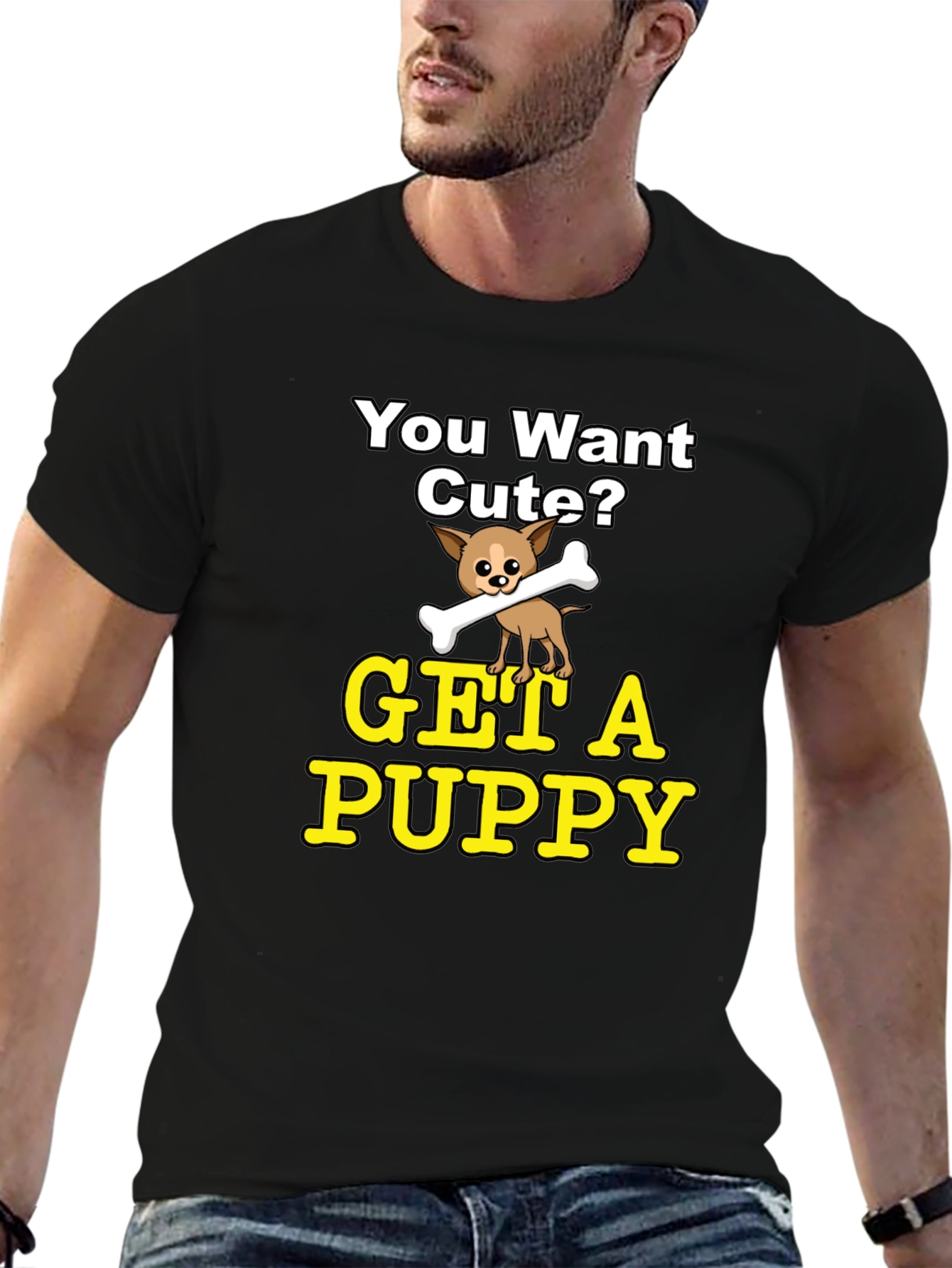 Cute Puppy Graphic T-Shirt - You Want Cute?