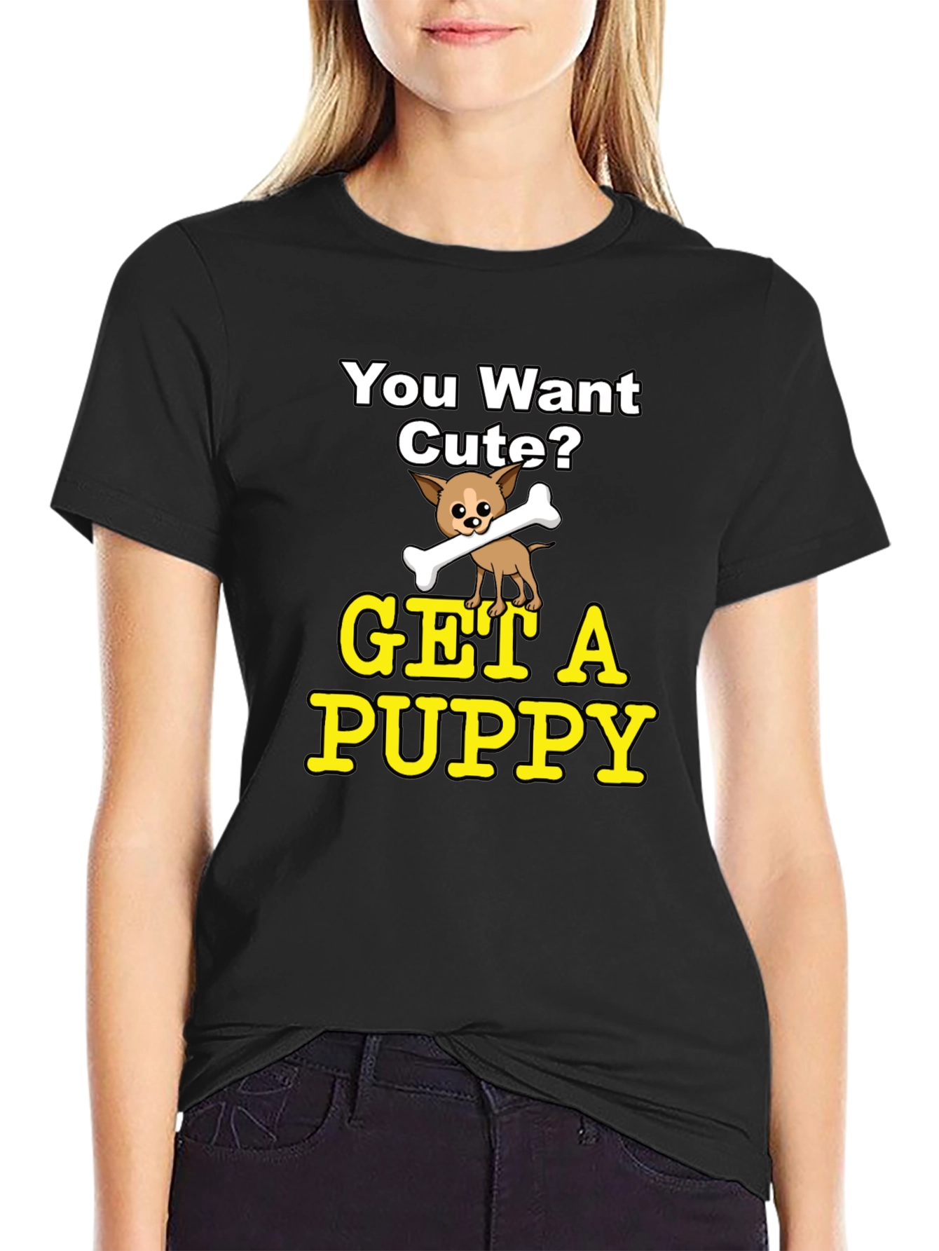 Cute Puppy Graphic T-Shirt - You Want Cute?