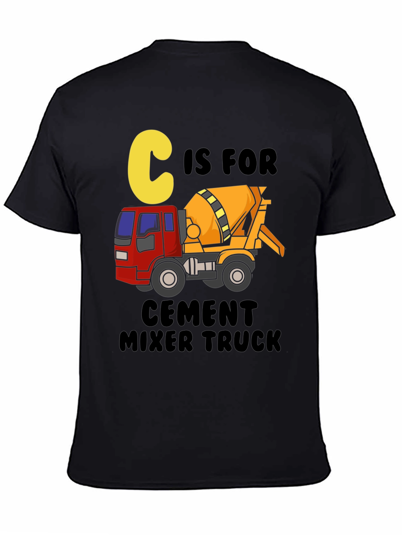 C is for Cement Mixer Truck Graphic Tee