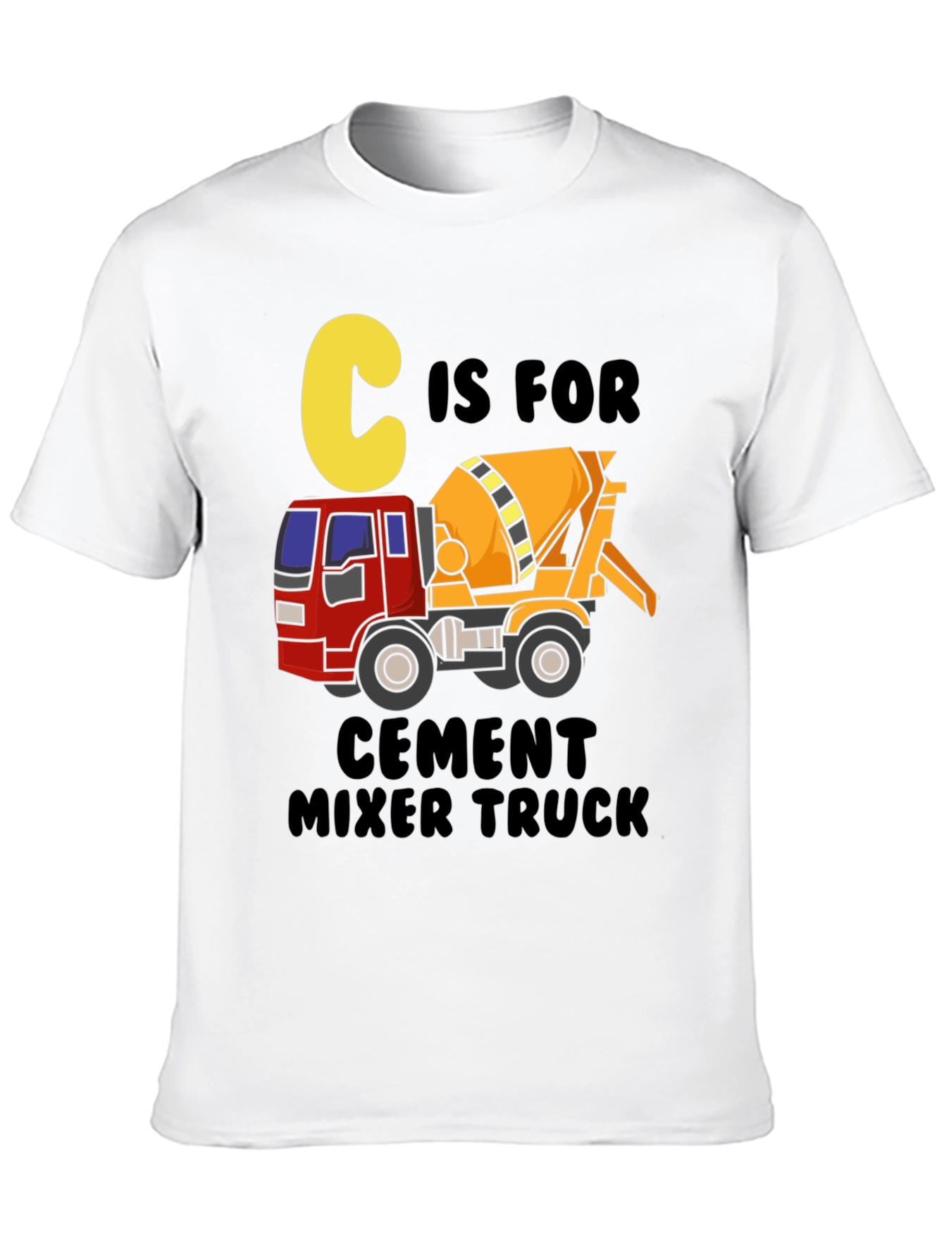 C is for Cement Mixer Truck Graphic Tee