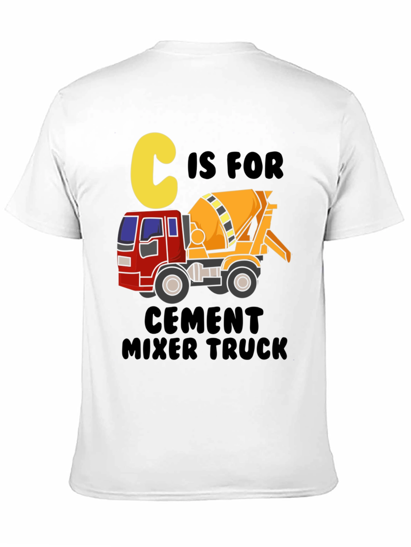 C is for Cement Mixer Truck Graphic Tee