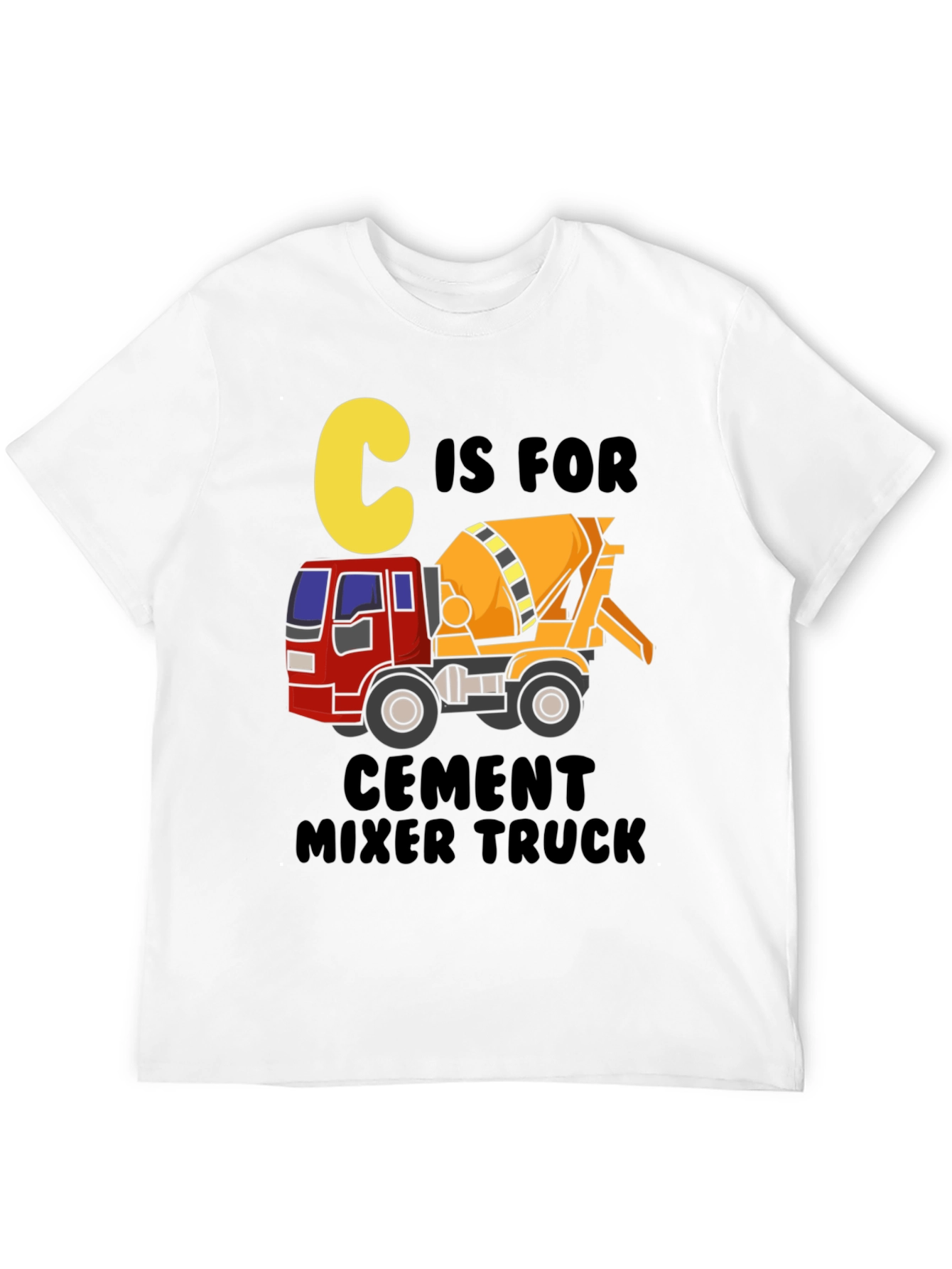 C is for Cement Mixer Truck Graphic Tee