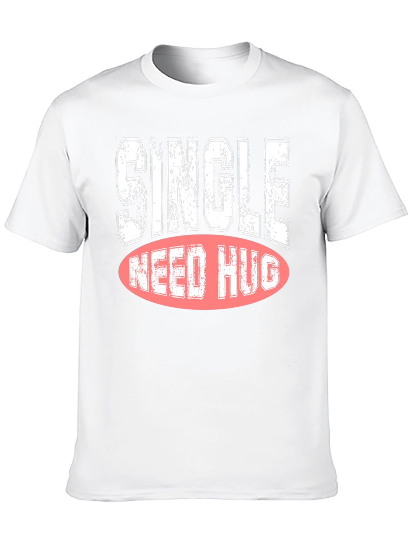 Single Need Hug Graphic Tee