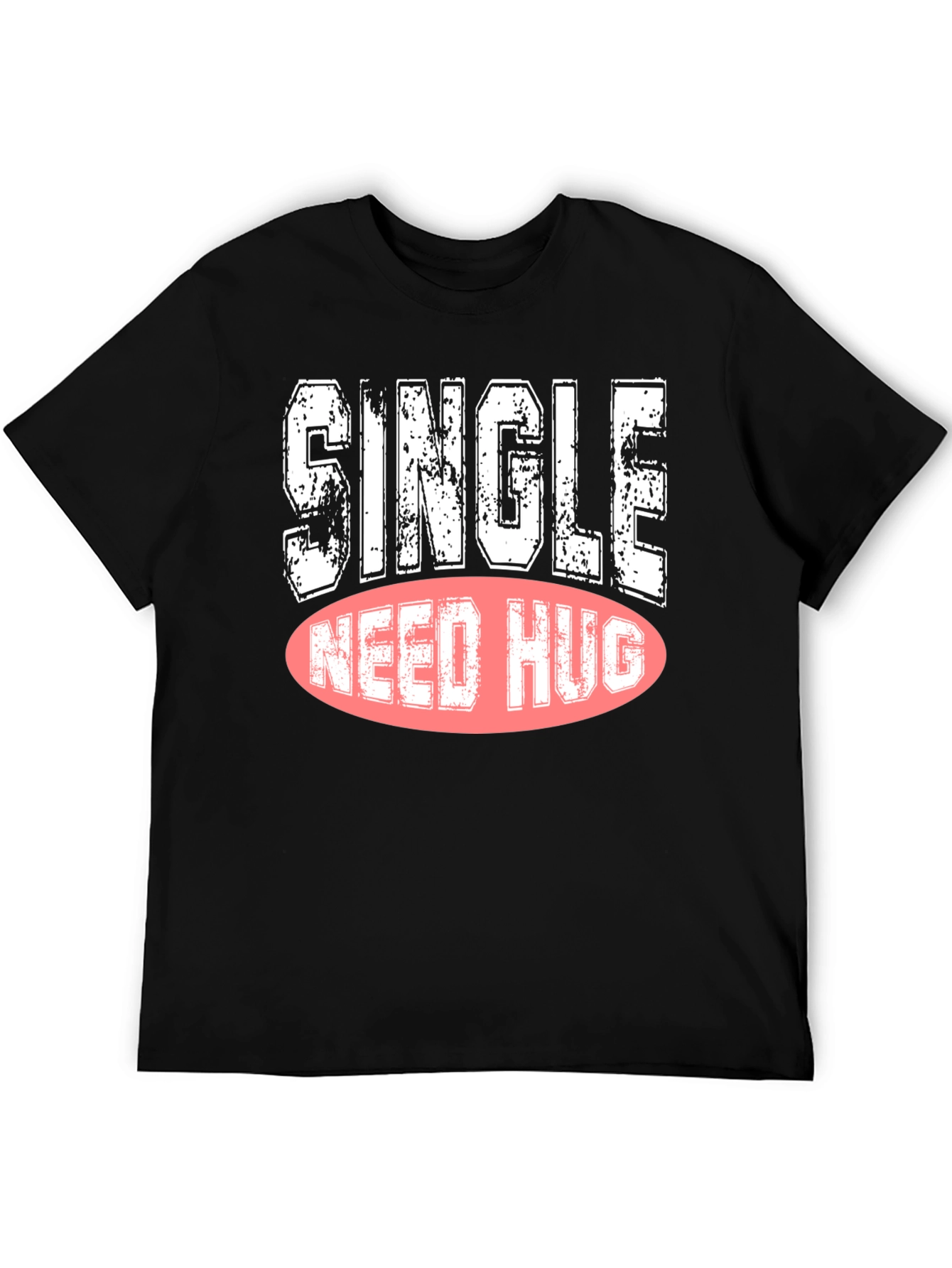 Single Need Hug Graphic Tee