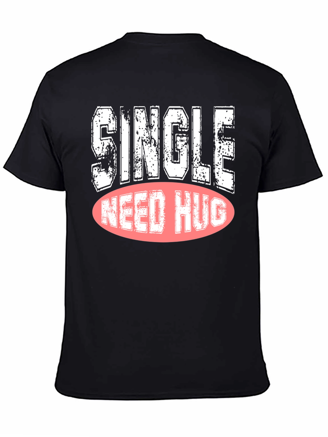 Single Need Hug Graphic Tee
