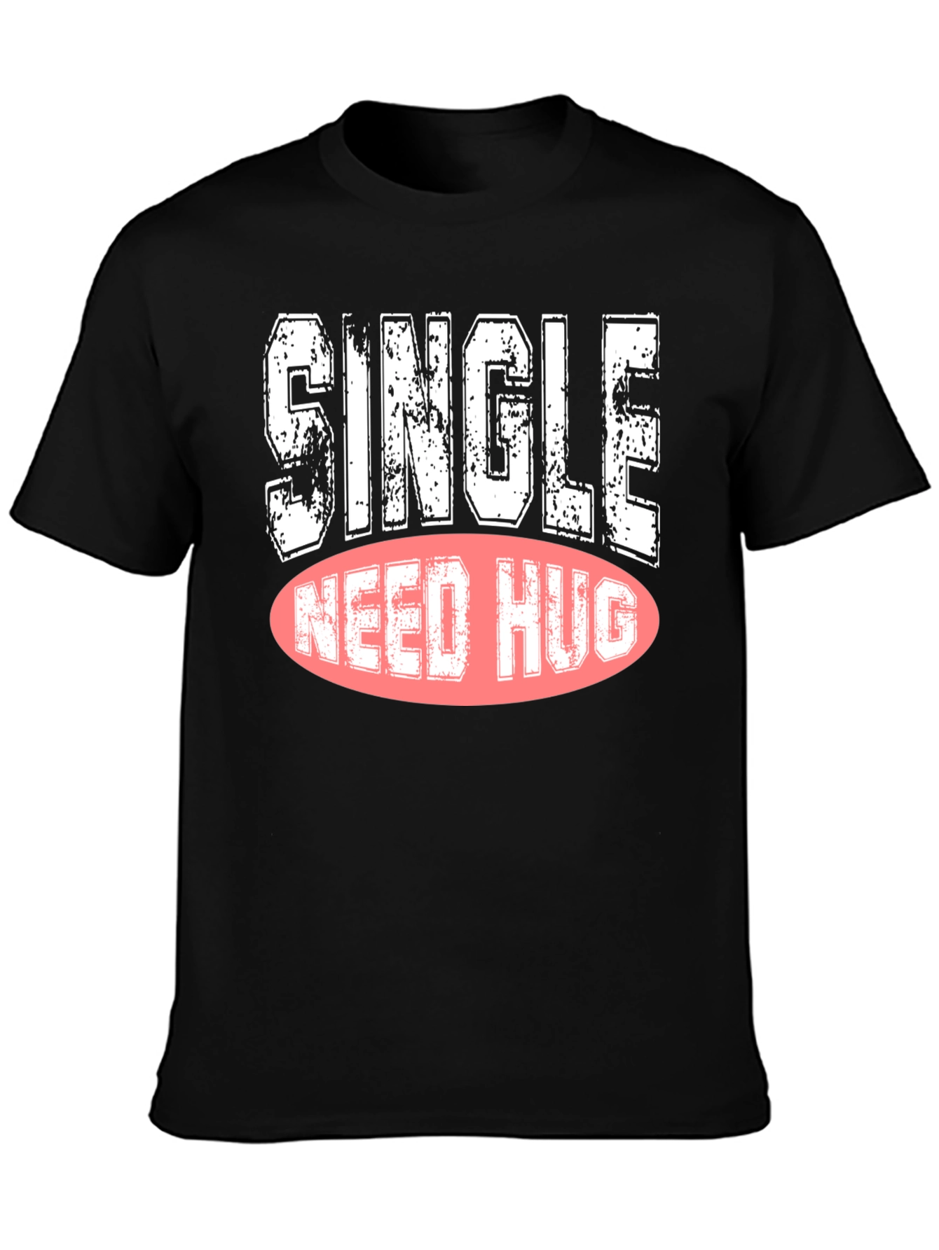 Single Need Hug Graphic Tee