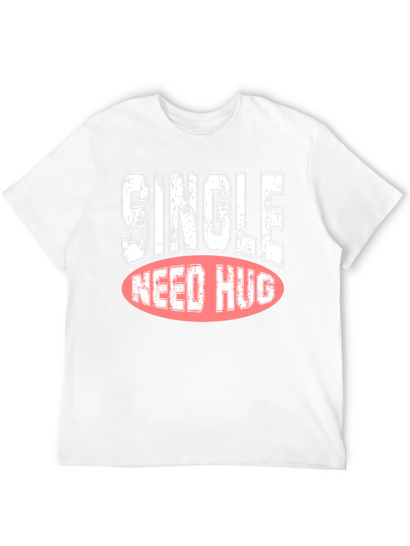 Single Need Hug Graphic Tee