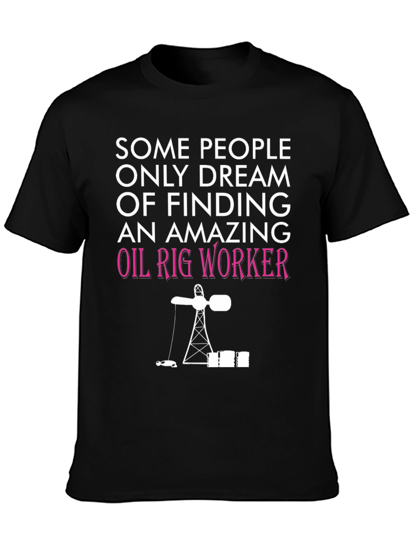 Amazing Oil Rig Worker Graphic Tee
