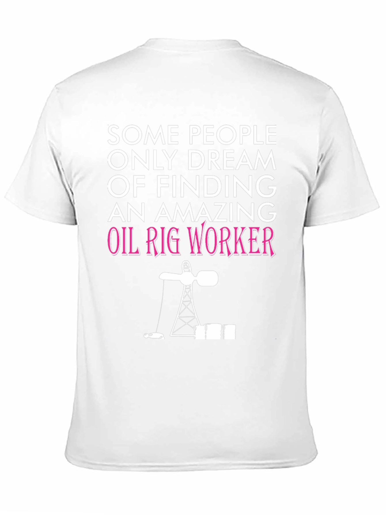Amazing Oil Rig Worker Graphic Tee