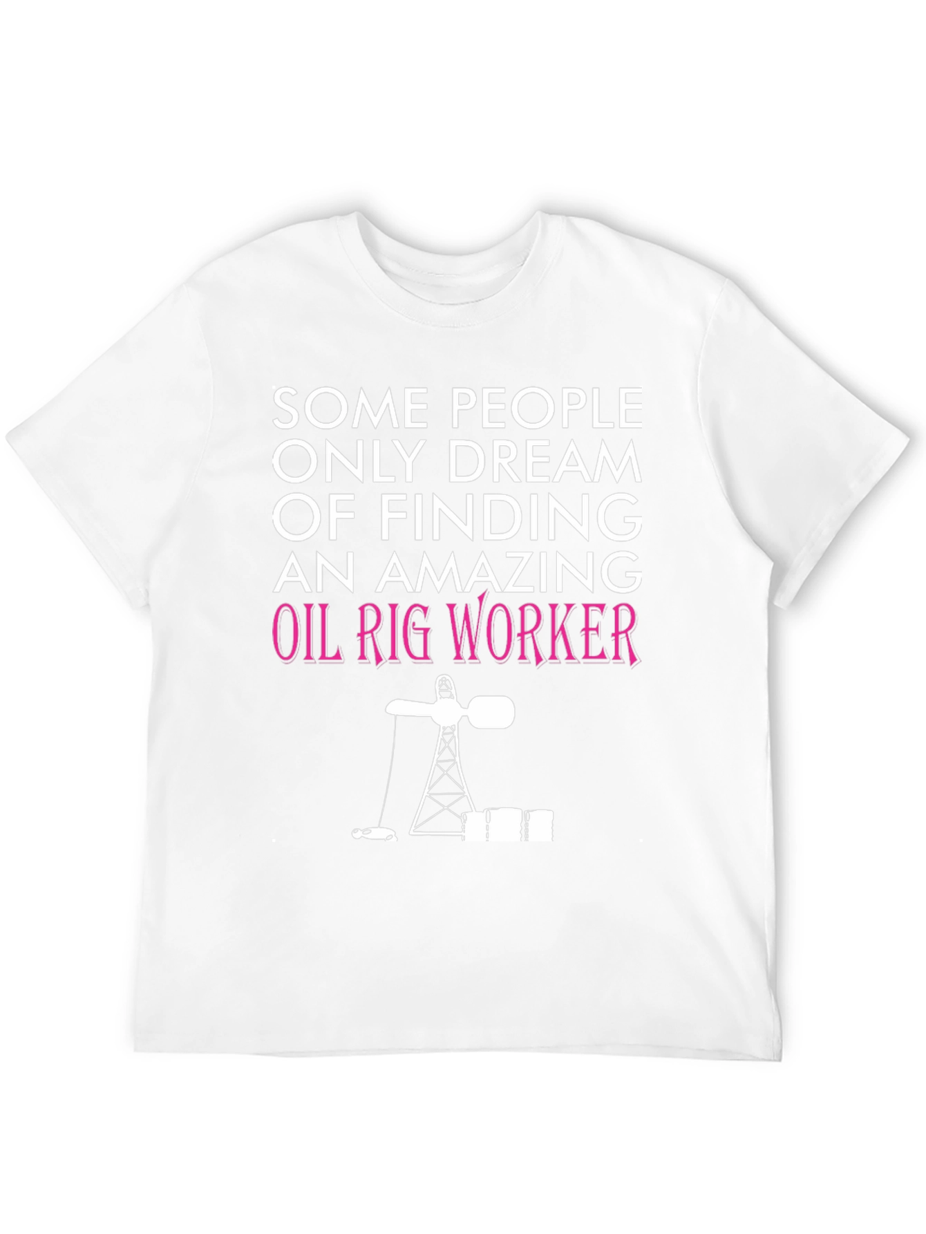Amazing Oil Rig Worker Graphic Tee
