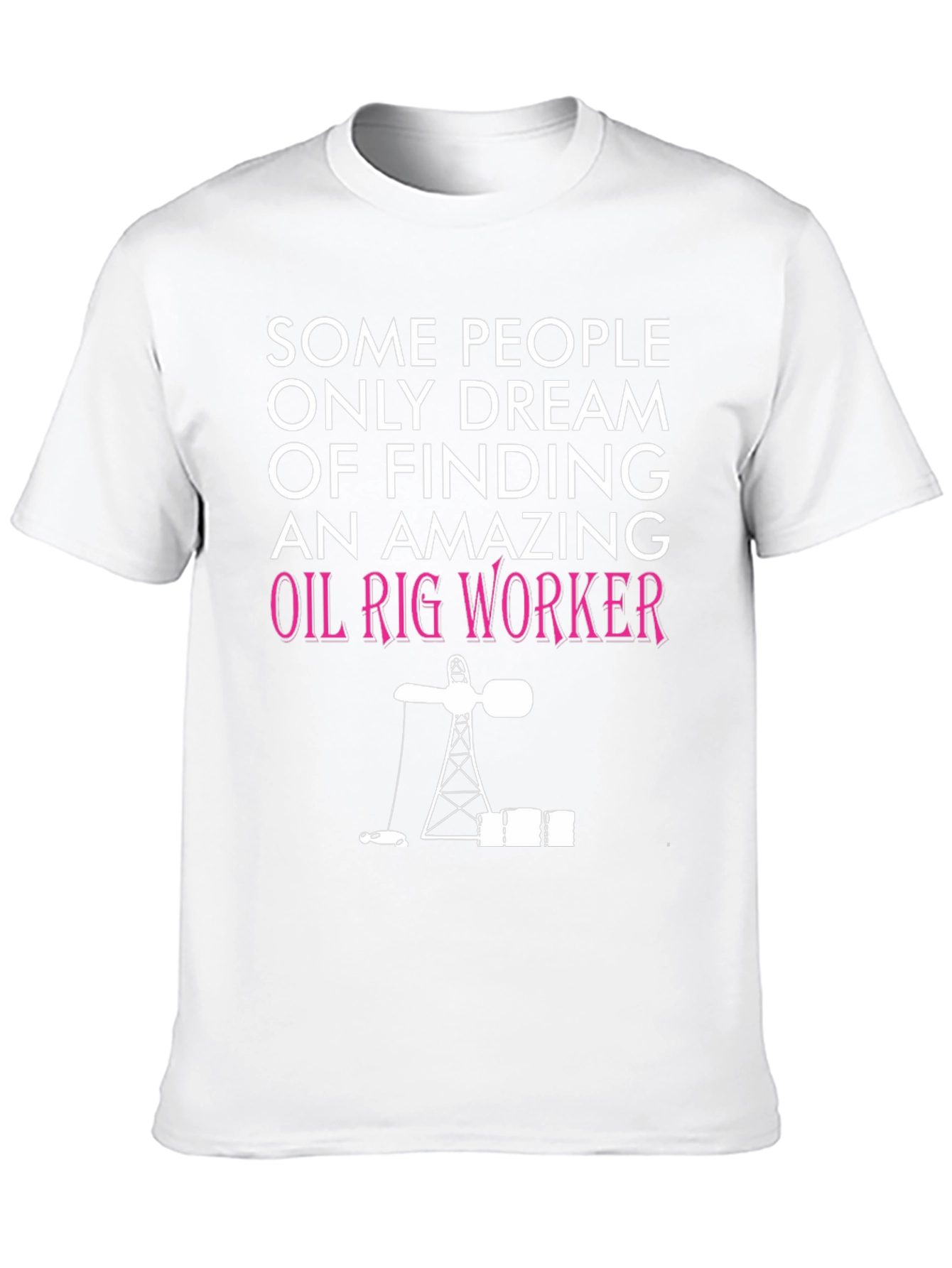 Amazing Oil Rig Worker Graphic Tee