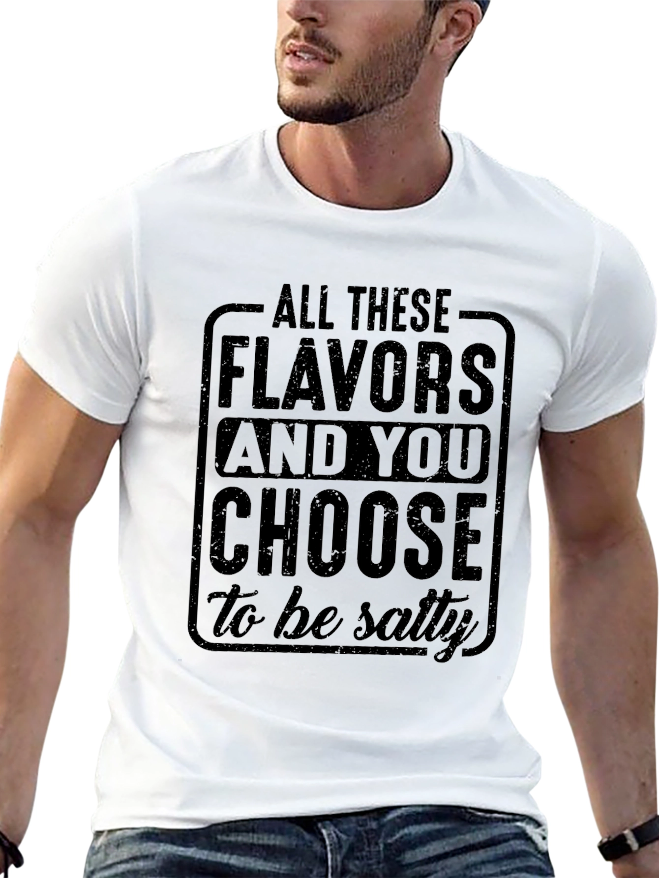 Salty Humor T-Shirt: Choose Flavors Not Salt!