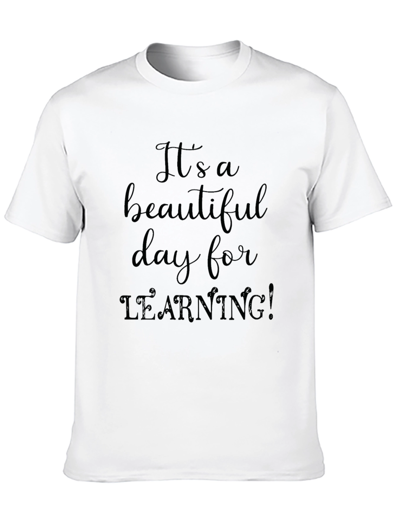 Its a Beautiful Day for Learning Tee
