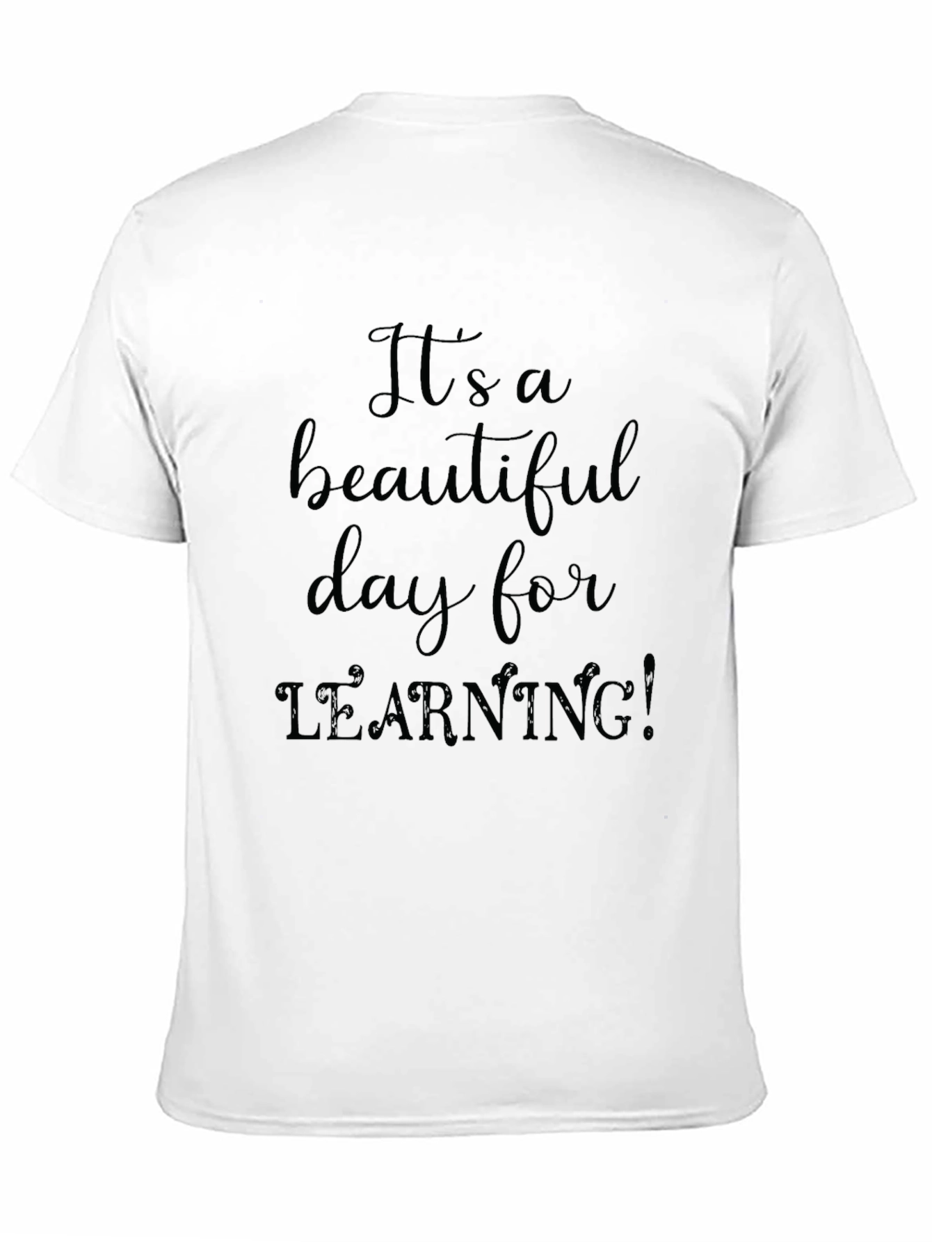Its a Beautiful Day for Learning Tee