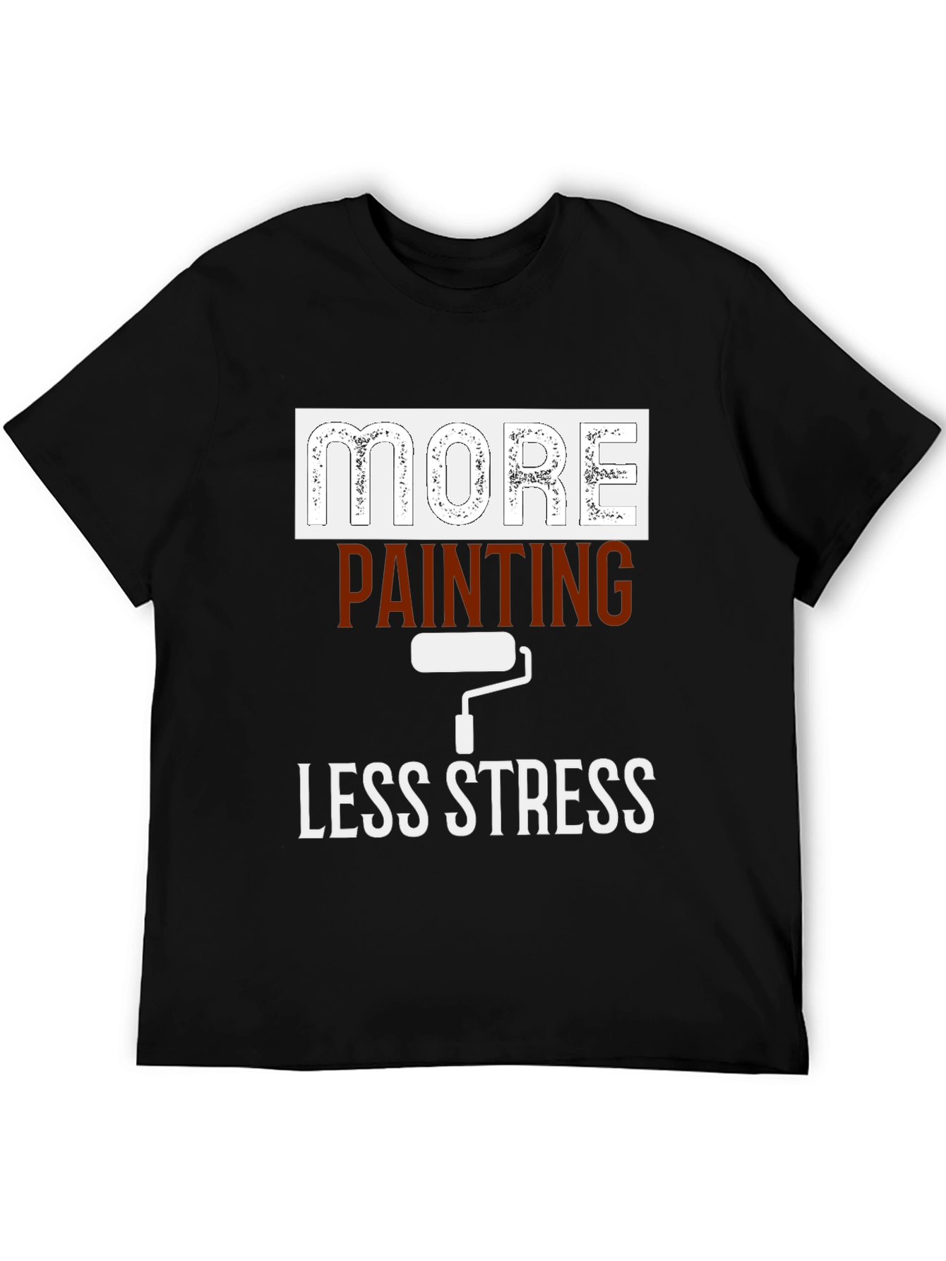 More Painting Less Stress Graphic T-Shirt