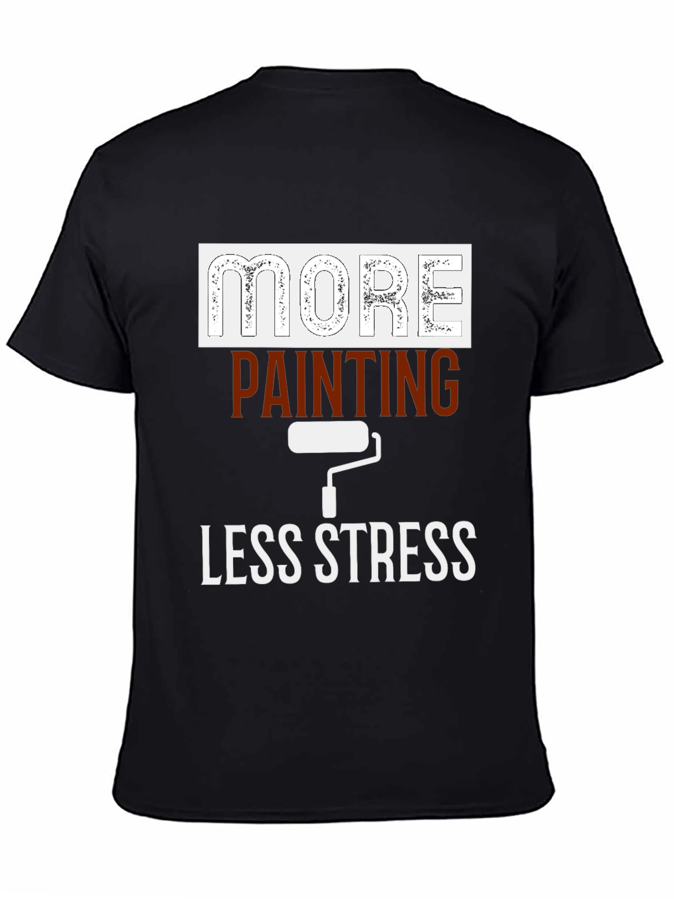 More Painting Less Stress Graphic T-Shirt