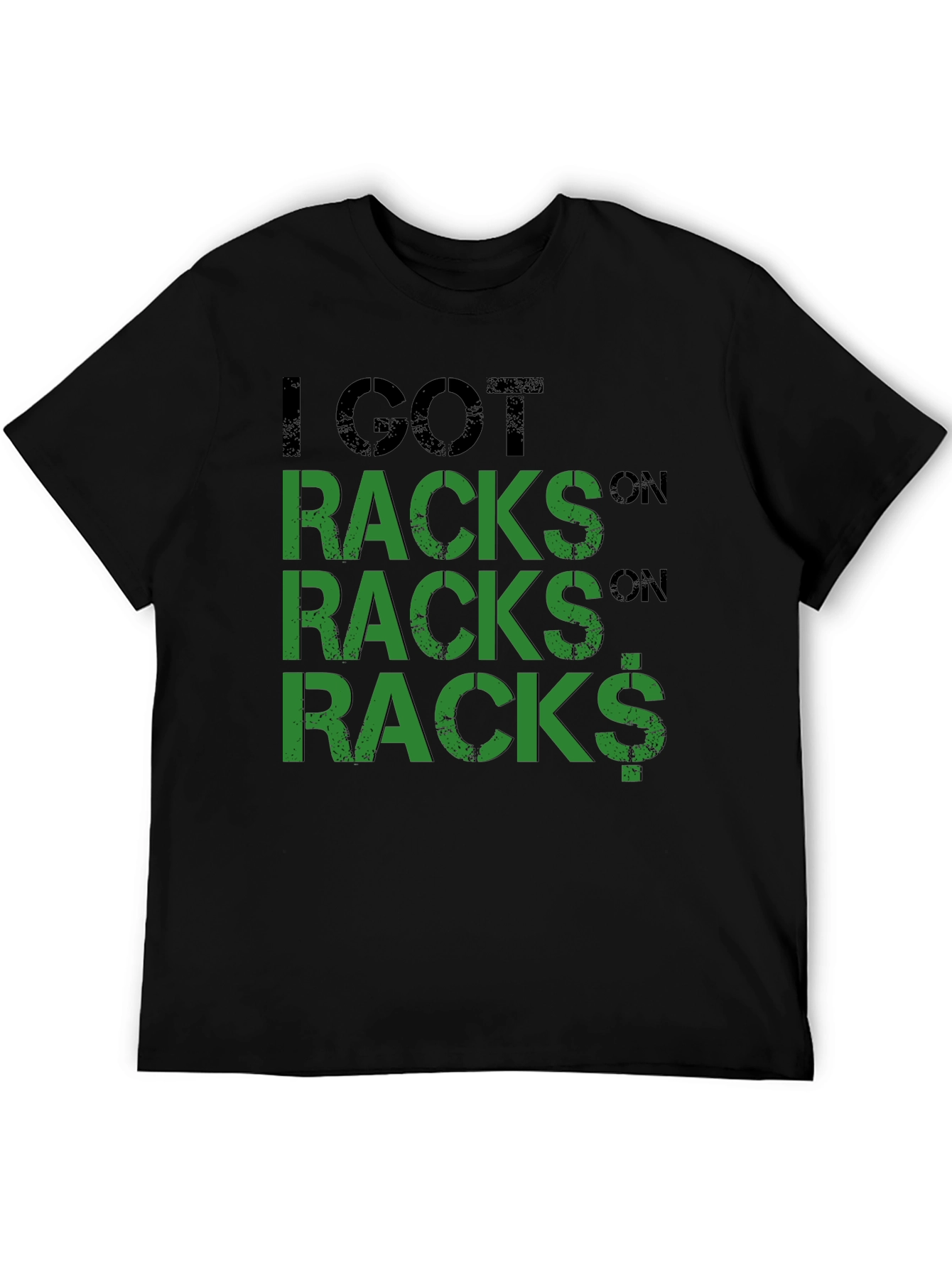 I Got Racks On Racks Graphic T-Shirt
