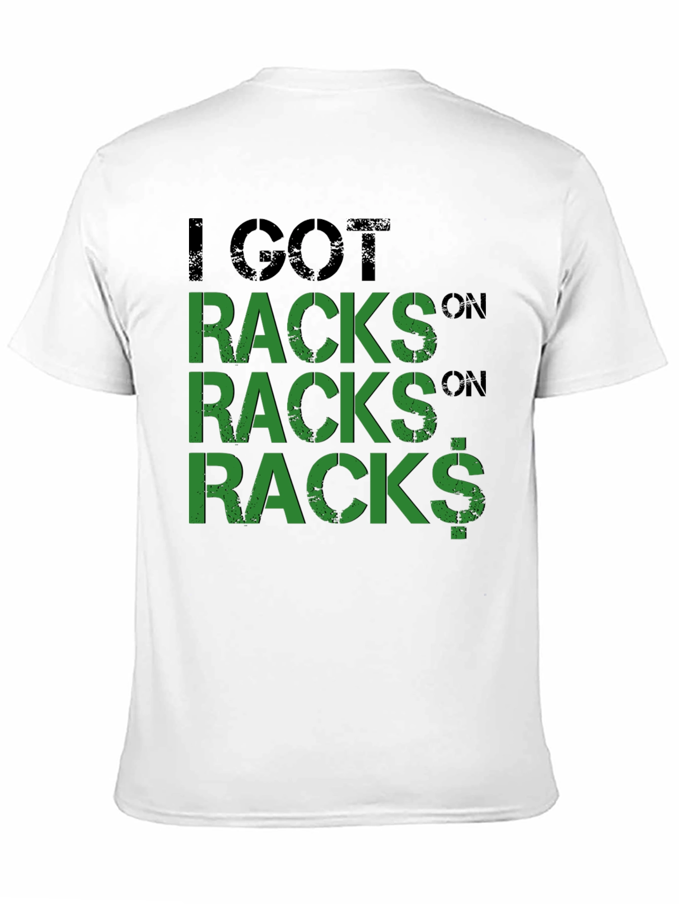 I Got Racks On Racks Graphic T-Shirt