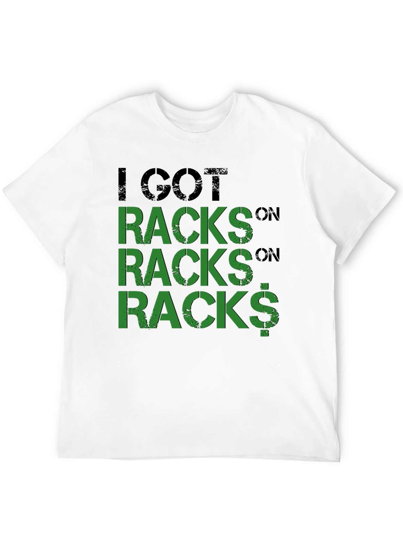 I Got Racks On Racks Graphic T-Shirt