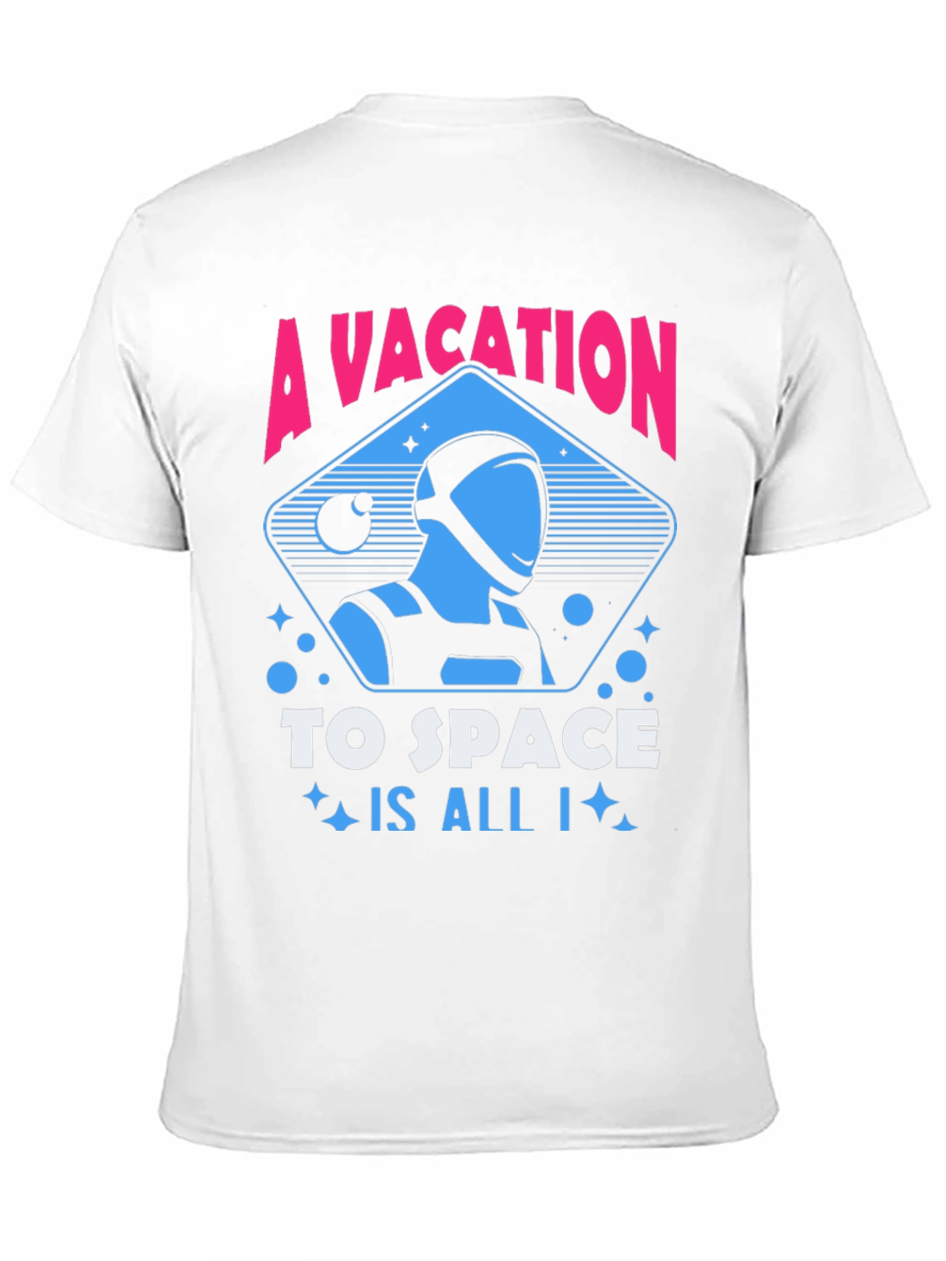 A Vacation to Space T-Shirt Astronaut Graphic Tee