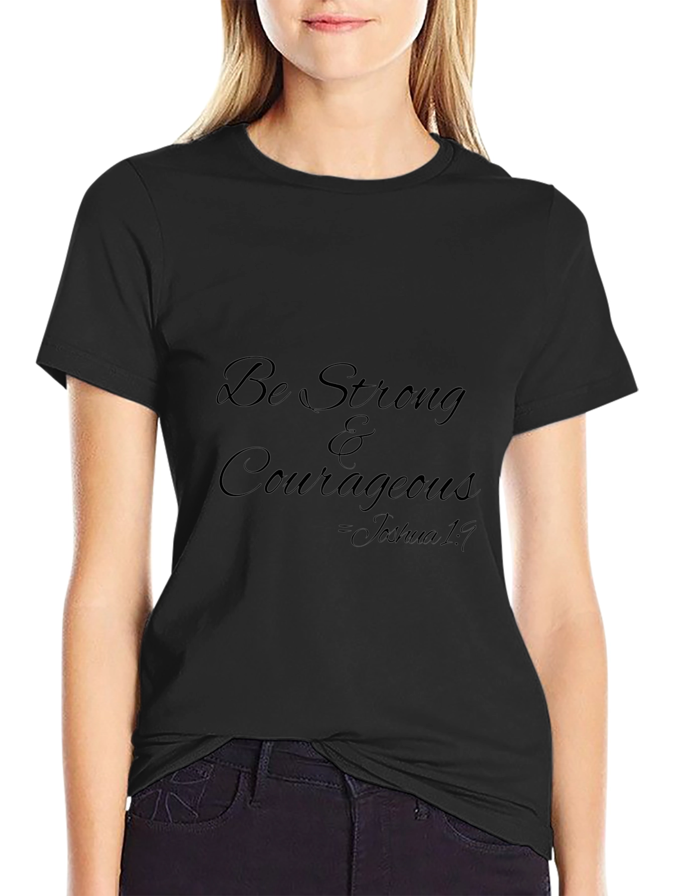 Be Strong & Courageous T-Shirt - Joshua 1:9